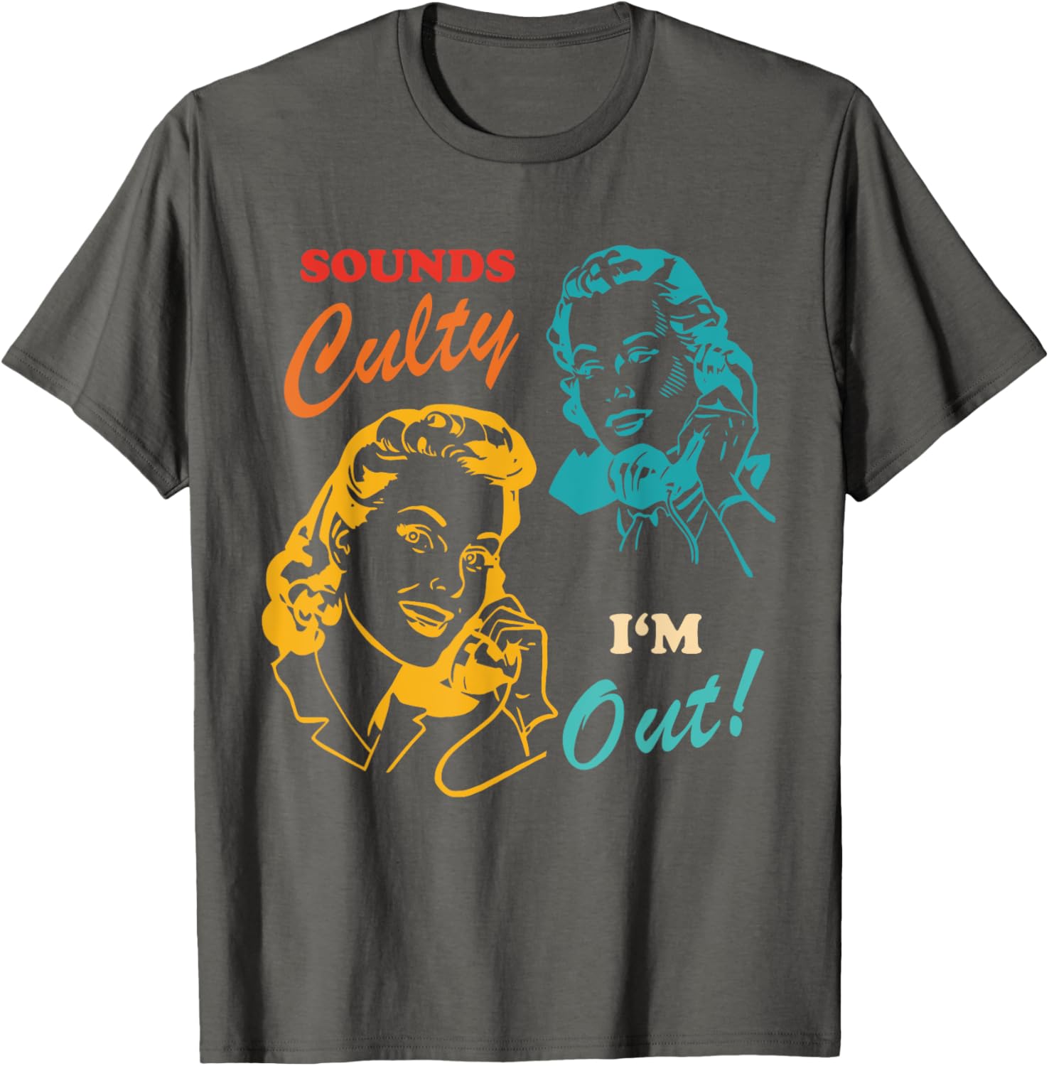 Sounds Culty I'm Out Vintage T-Shirt for Trendy Casual Style - 5