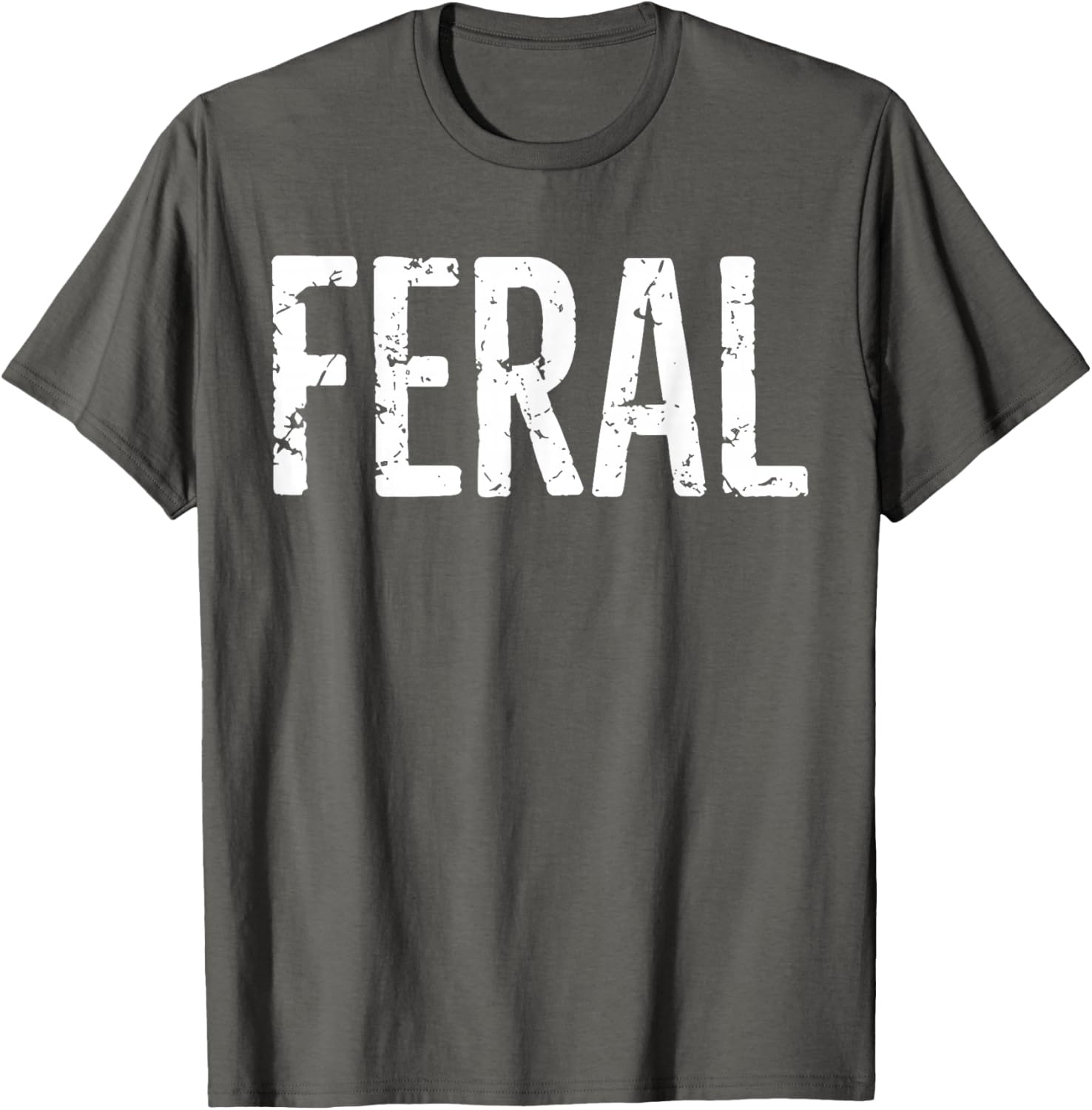 Feral Shirt Retro Vintage Funny Quote T-Shirt for Men and Women - 22