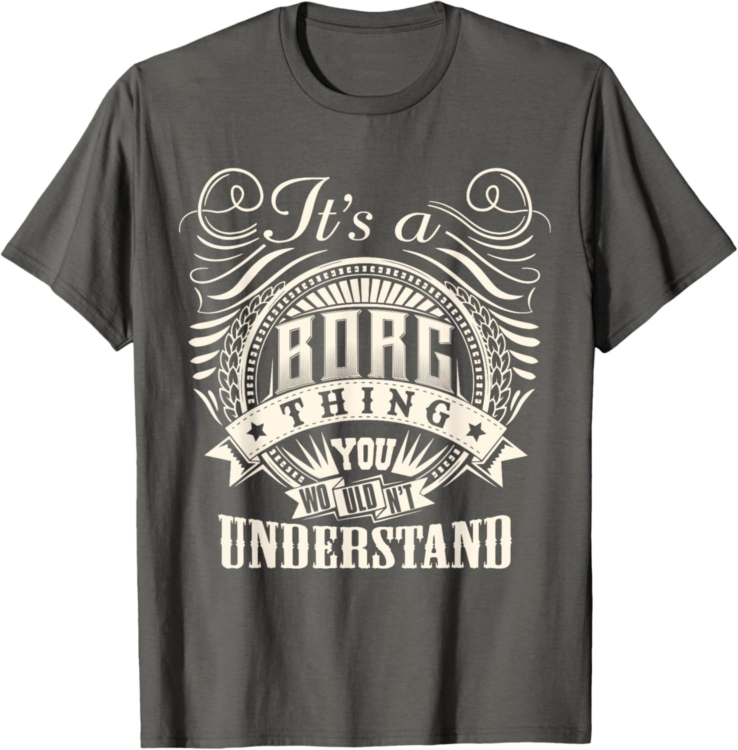 BORG Family T-Shirt It's A BORG Thing You Wouldn't Understand Fun Tee - 21