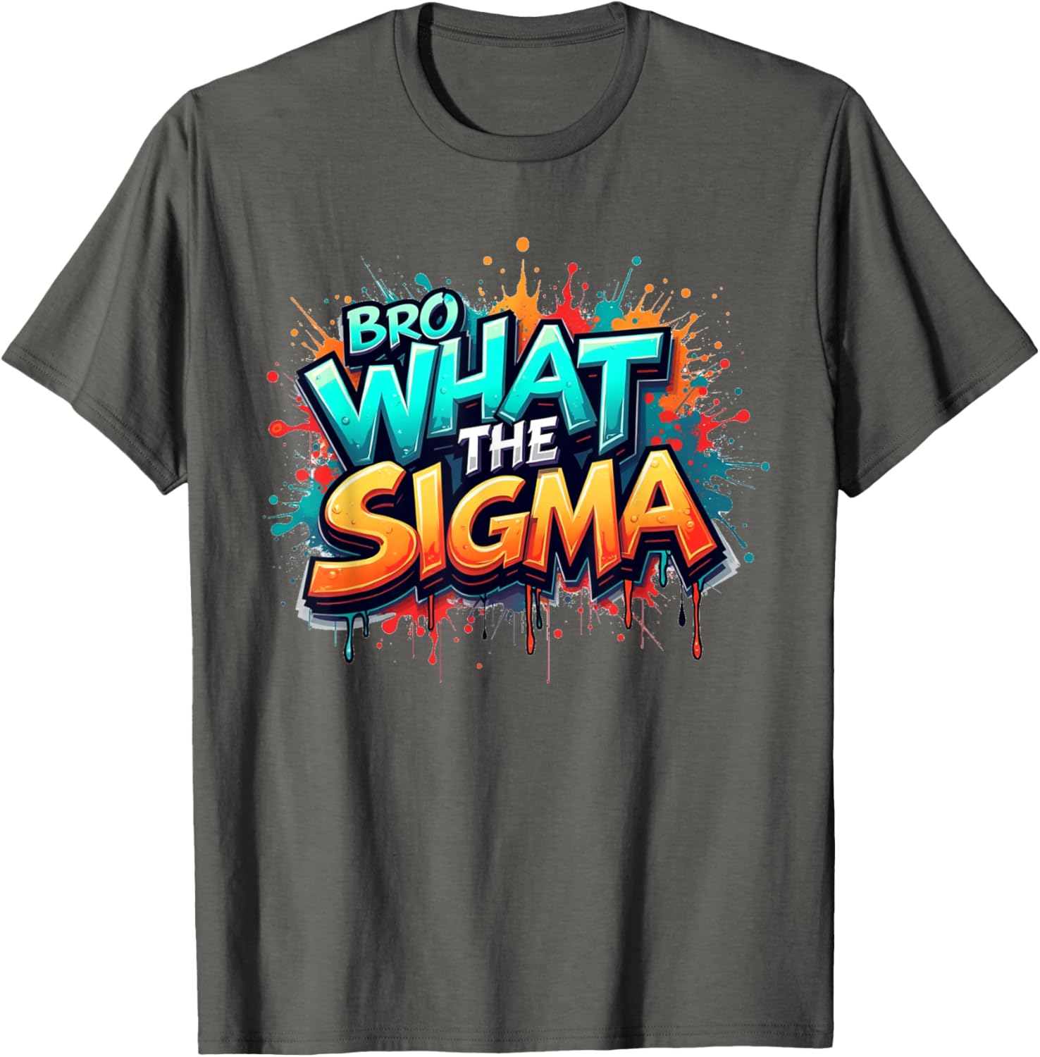 Bro What The Sigma Funny T-Shirt for Kids and Teens - Meme Quote Apparel - 4