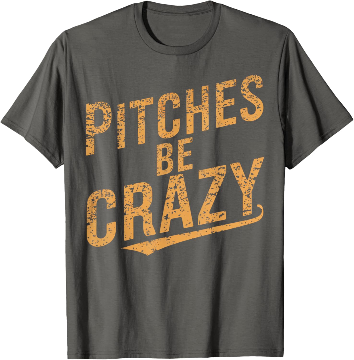 Vintage Pitches Be Crazy Funny Baseball T-Shirt for Baseball Lovers - 21