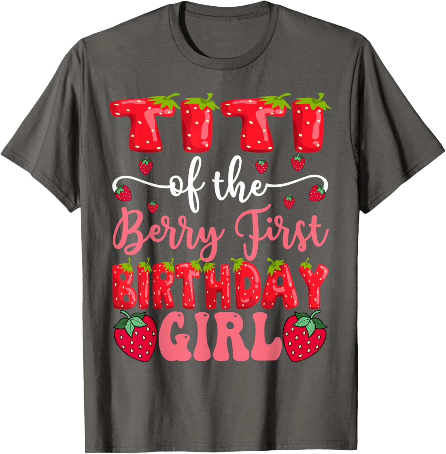 Titi Of The Berry First Birthday Girl Strawberry T-Shirt for Little Fans - 1