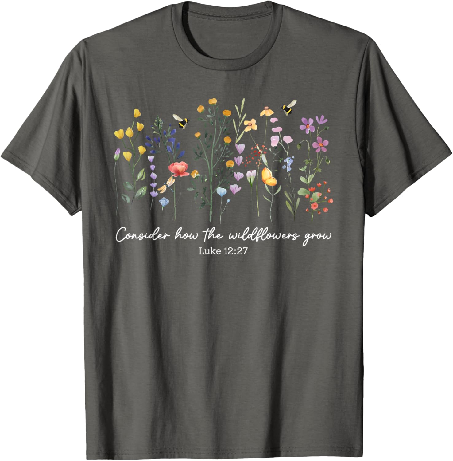 Consider How The Wildflowers Grow Christian Women's T-Shirt Faith Apparel - 19