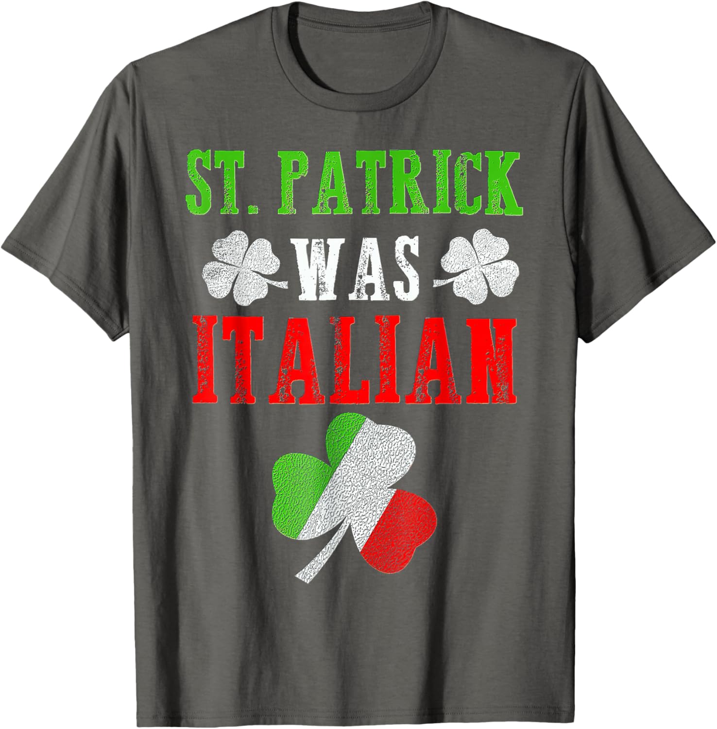 St Patrick Was Italian T-Shirt for Men, Women, and Kids - Fun St Patrick's Day Apparel - 15