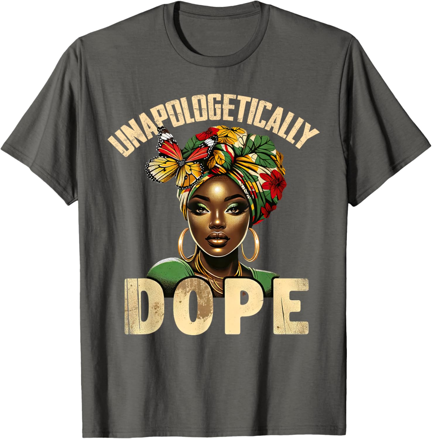Unapologetically Dope Melanin T-Shirt Celebrating Black History and Women - 18