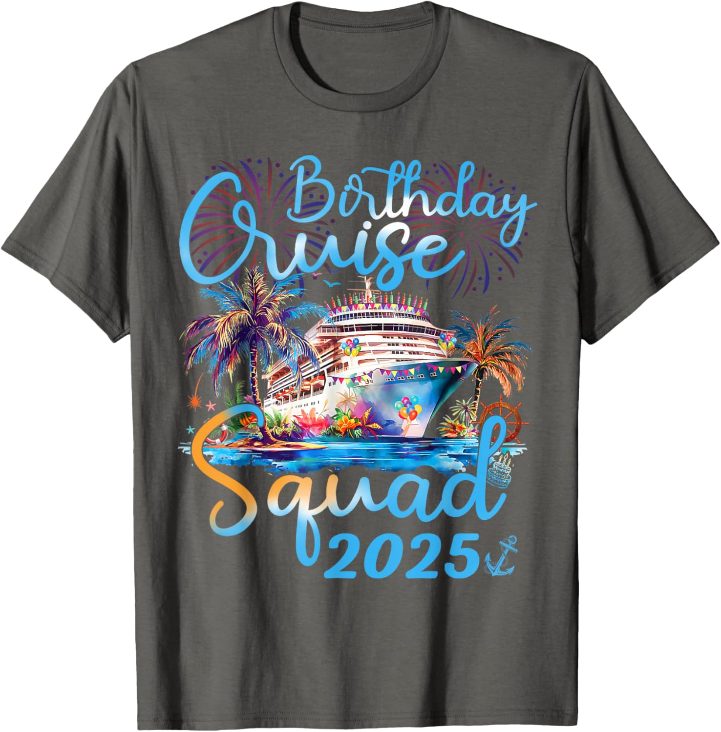 Birthday Cruise Squad 2025 Family Vacation T-Shirt for Celebrations - 1