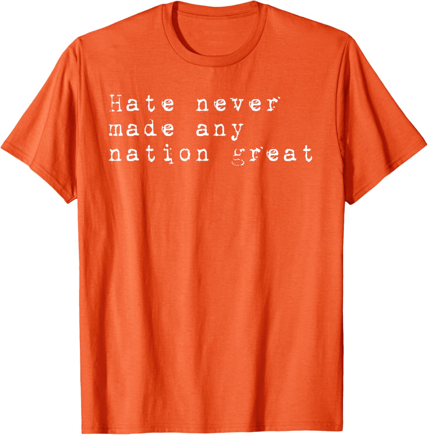 Vintage Patriotic T-Shirt Hate Never Made Any Nation Great Retro Style - 18