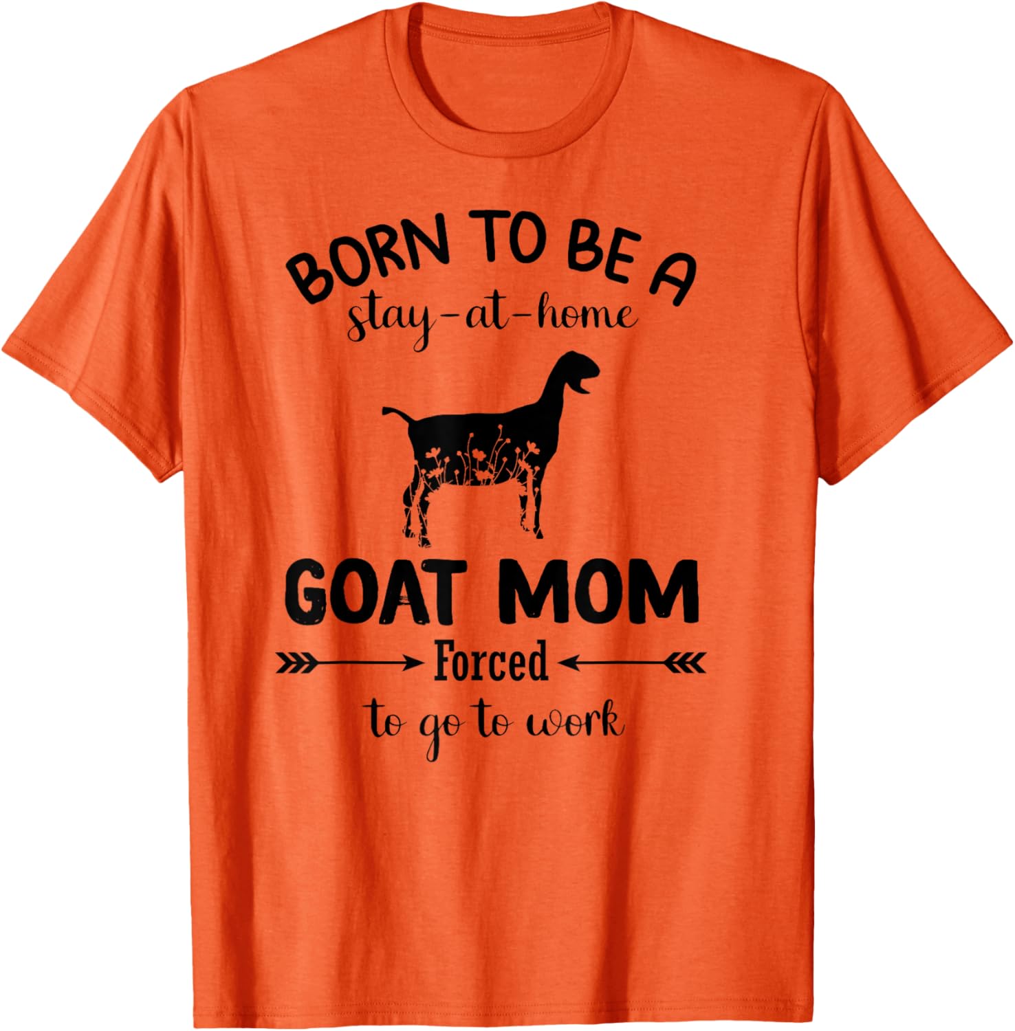 Born To Be A Stay At Home Goat Mom Funny Work T-Shirt for Animal Lovers - 18