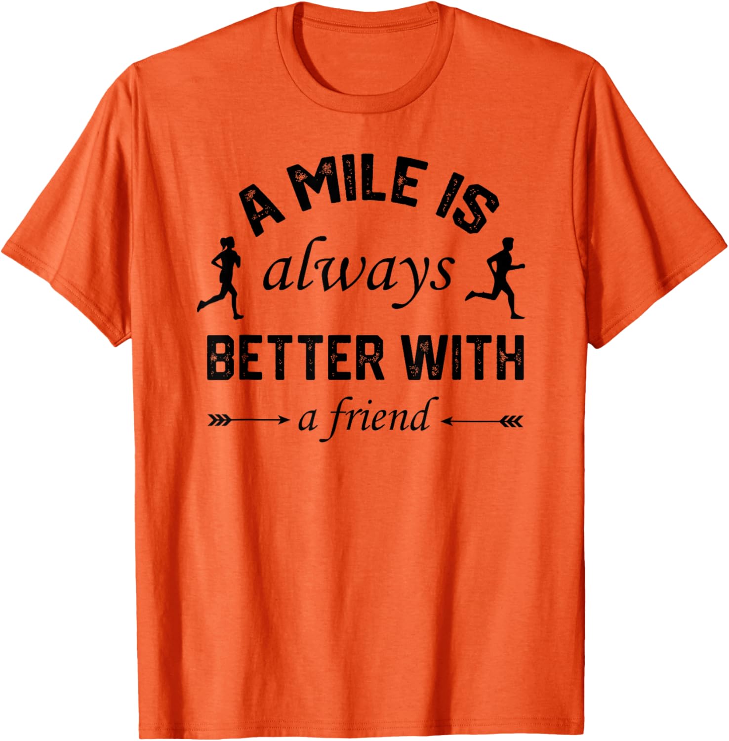 A Mile is Better With A Friend T-Shirt for Comfortable Active Lifestyle - 4