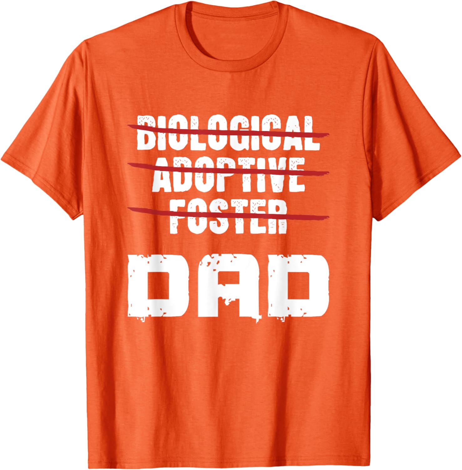 Biological Adoptive Foster Dad T-Shirt for Proud Foster Parents - 4