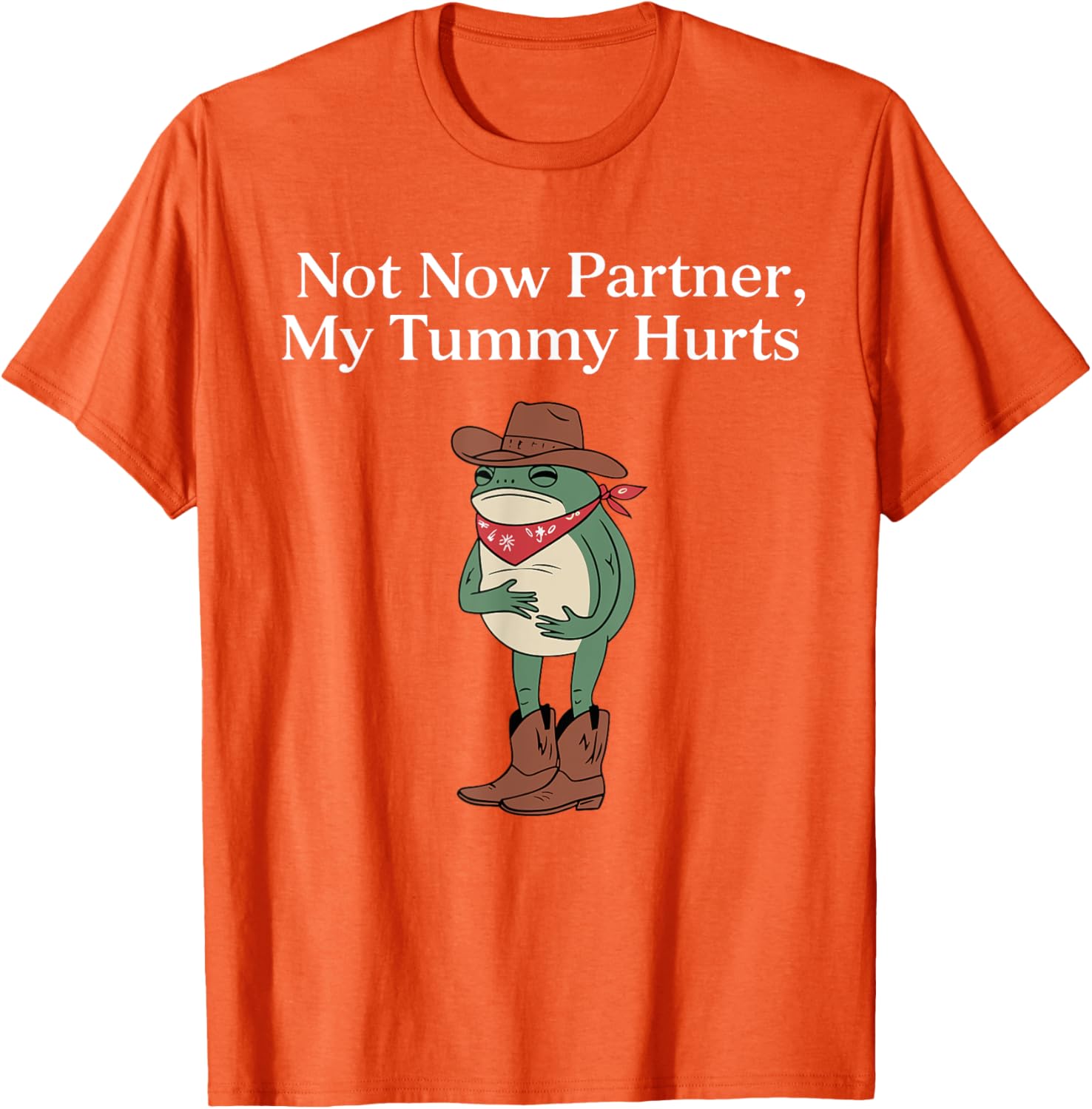 Funny Cowboy Frog Meme T-Shirt Retro Not Now My Tummy Hurts Humor Apparel - 2