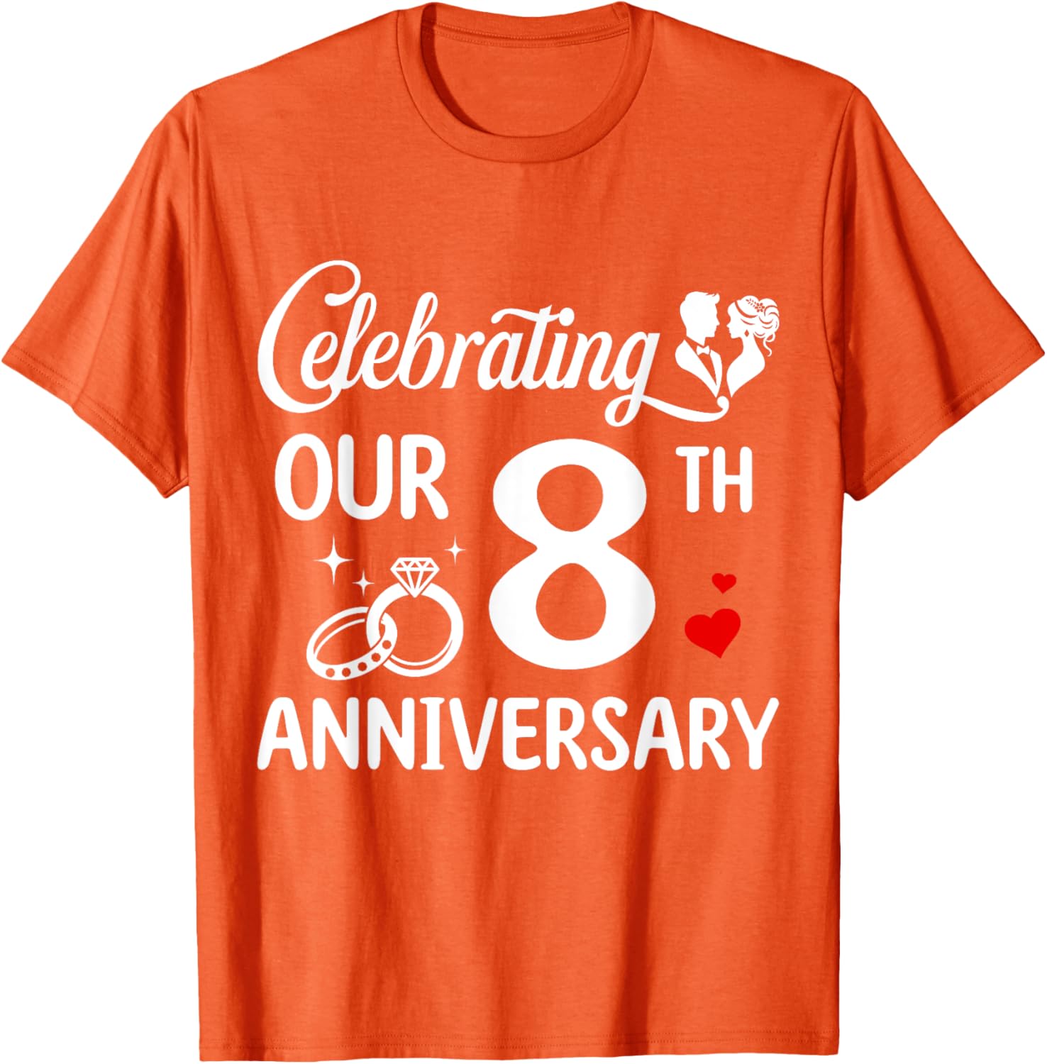 Celebrating 8 Years of Love: Fun 8th Wedding Anniversary T-Shirt - 19