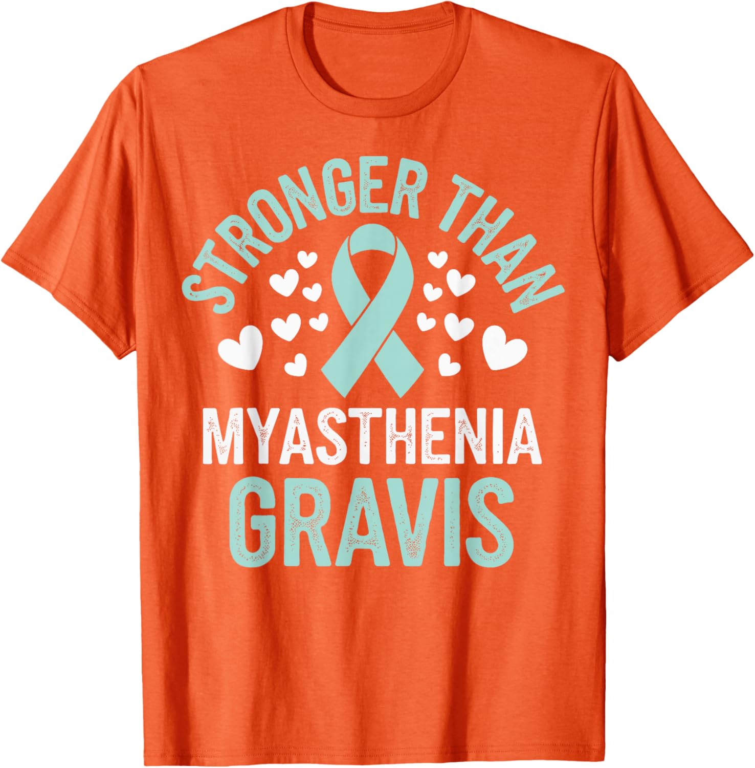 Stronger Than Myasthenia Gravis T-Shirt for Support & Comfort - 14