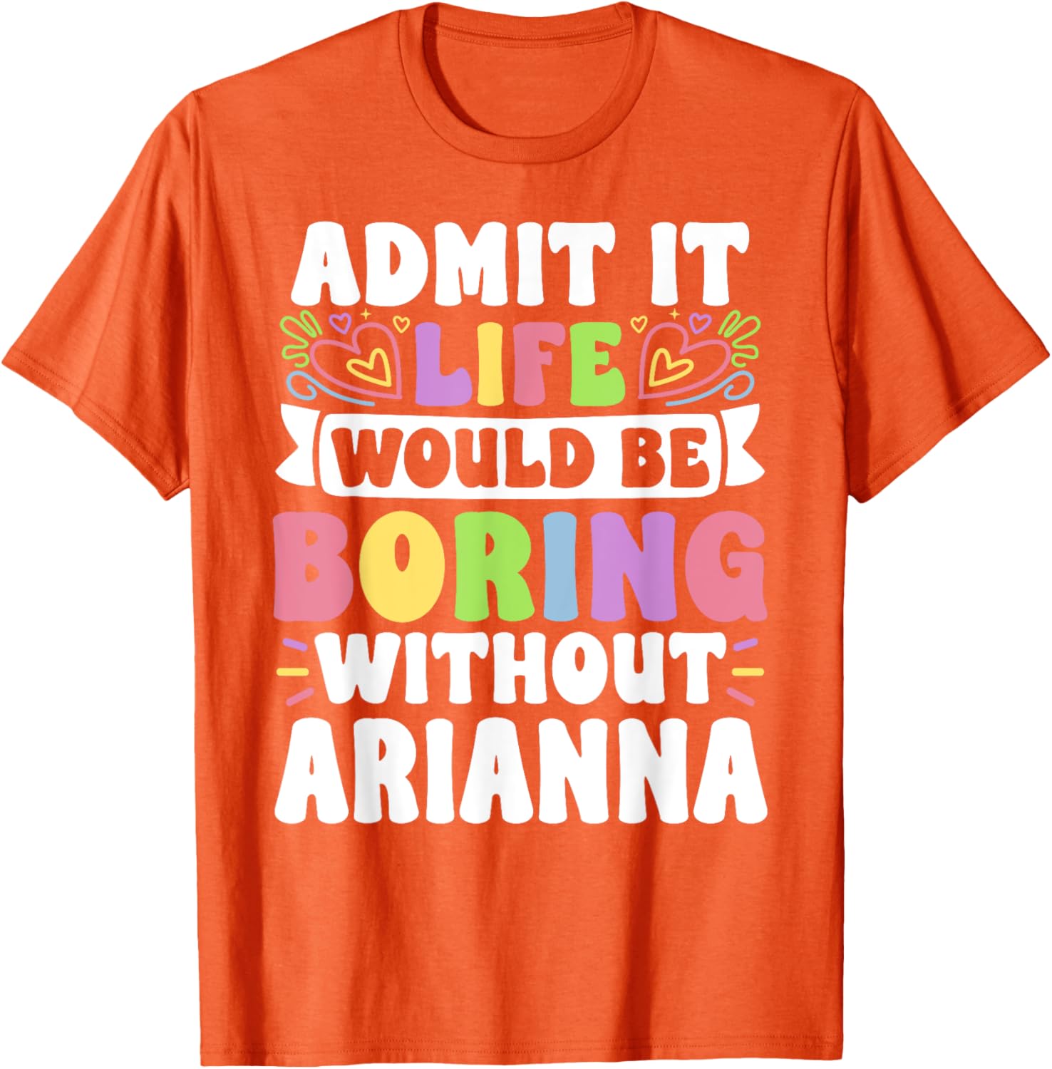 Arianna Personalized Funny Saying Family T-Shirt for Stylish Comfort - 2