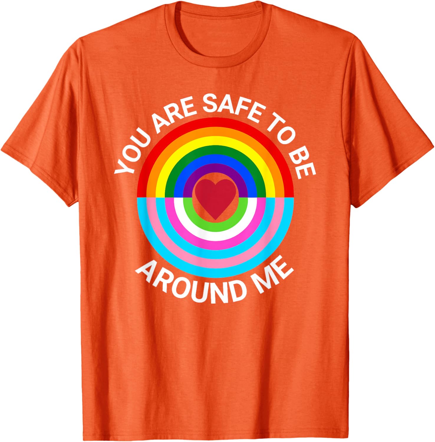 You Are Safe To Be Around Me Gay Pride Transgender Ally T-Shirt - 1