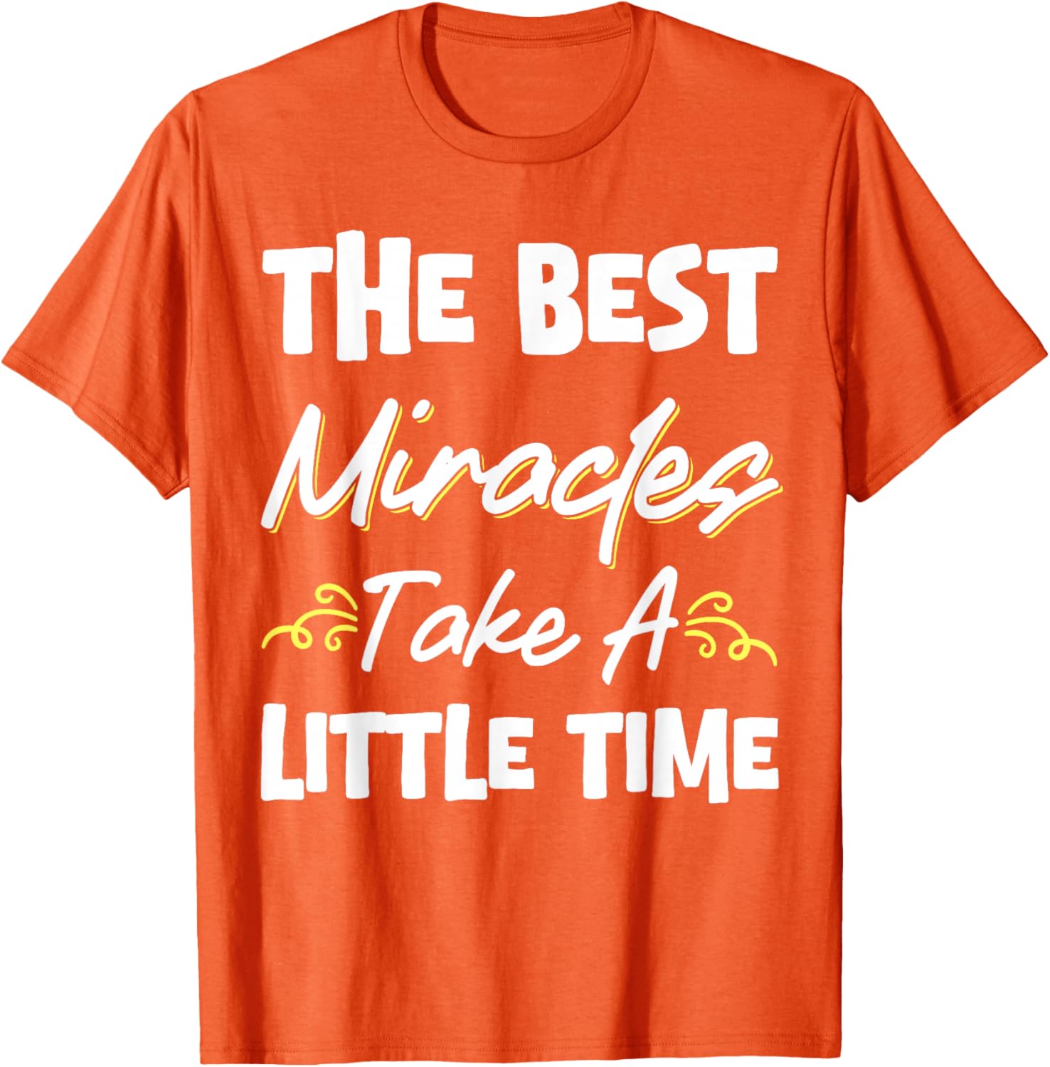 Best Miracles Take Time Transfer Day T-Shirt for Comfort and Style - 11