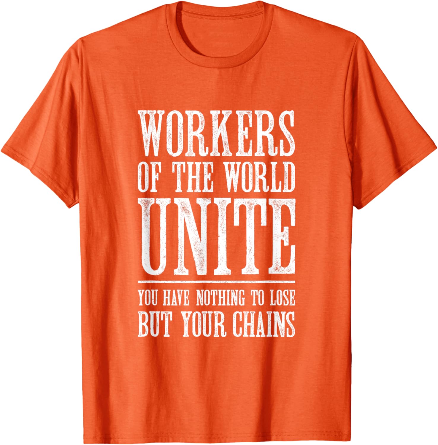 Workers of the World Unite T-Shirt for Stylish Activists and Allies - 19