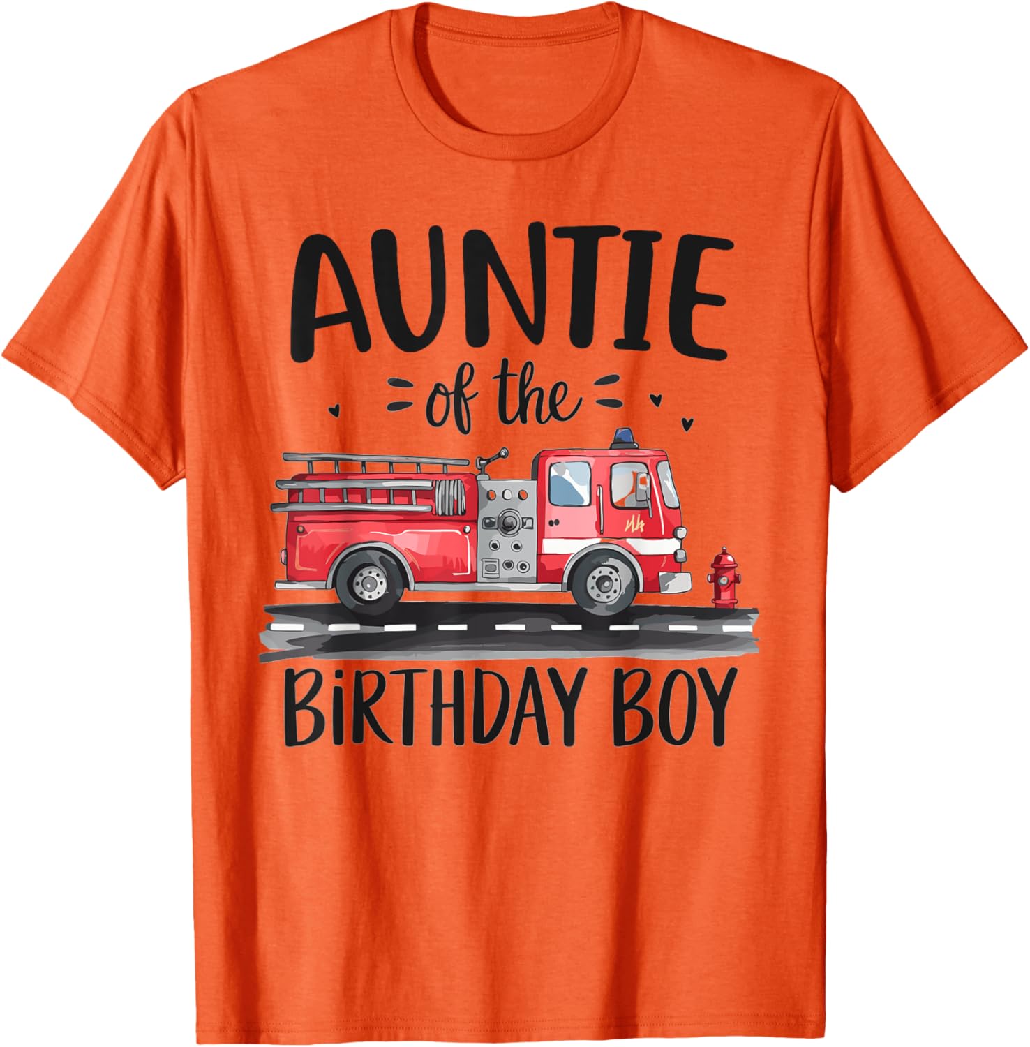 Aunt of the Birthday Boy Fire Truck T-Shirt for Firefighter Aunts - 5