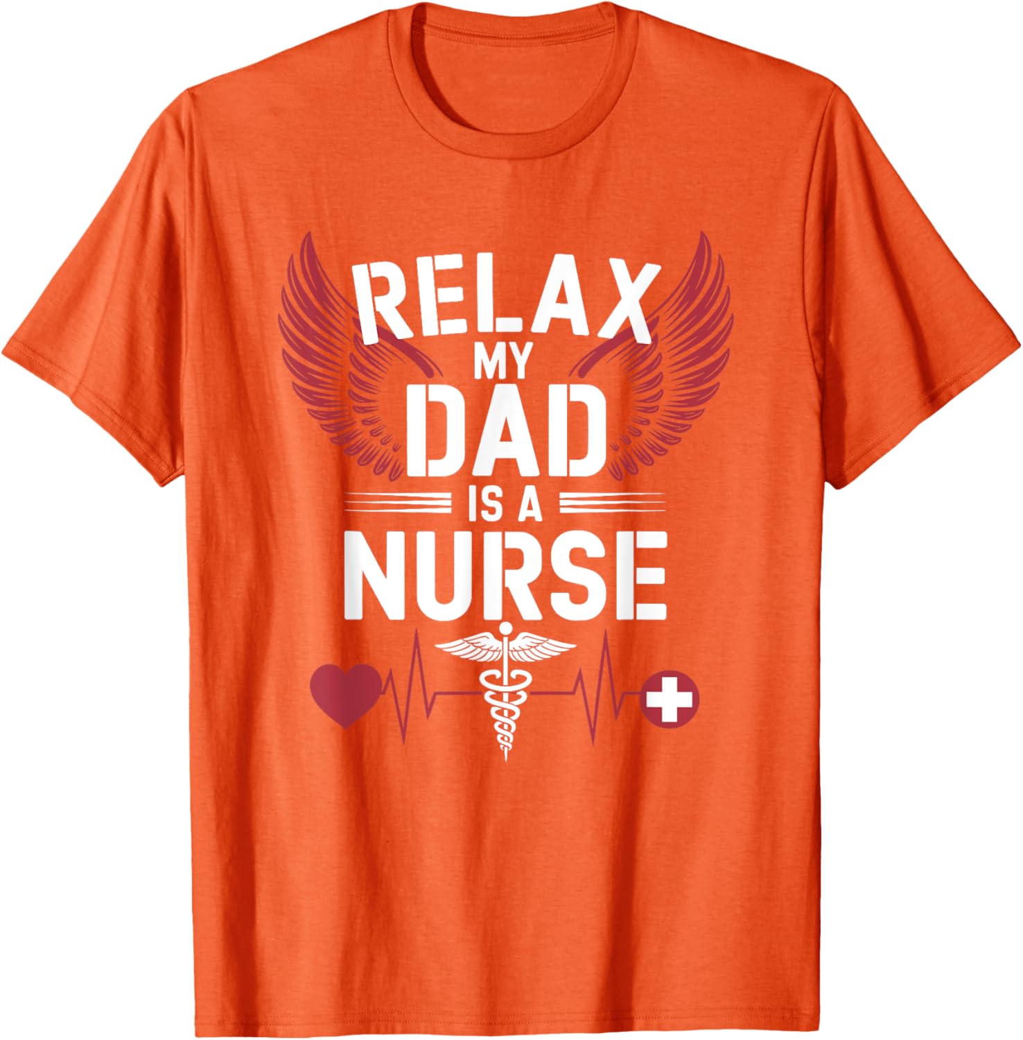 Nurse Dad Relax T-Shirt for RN Fathers - Perfect Gift for Nursing Dads - 9