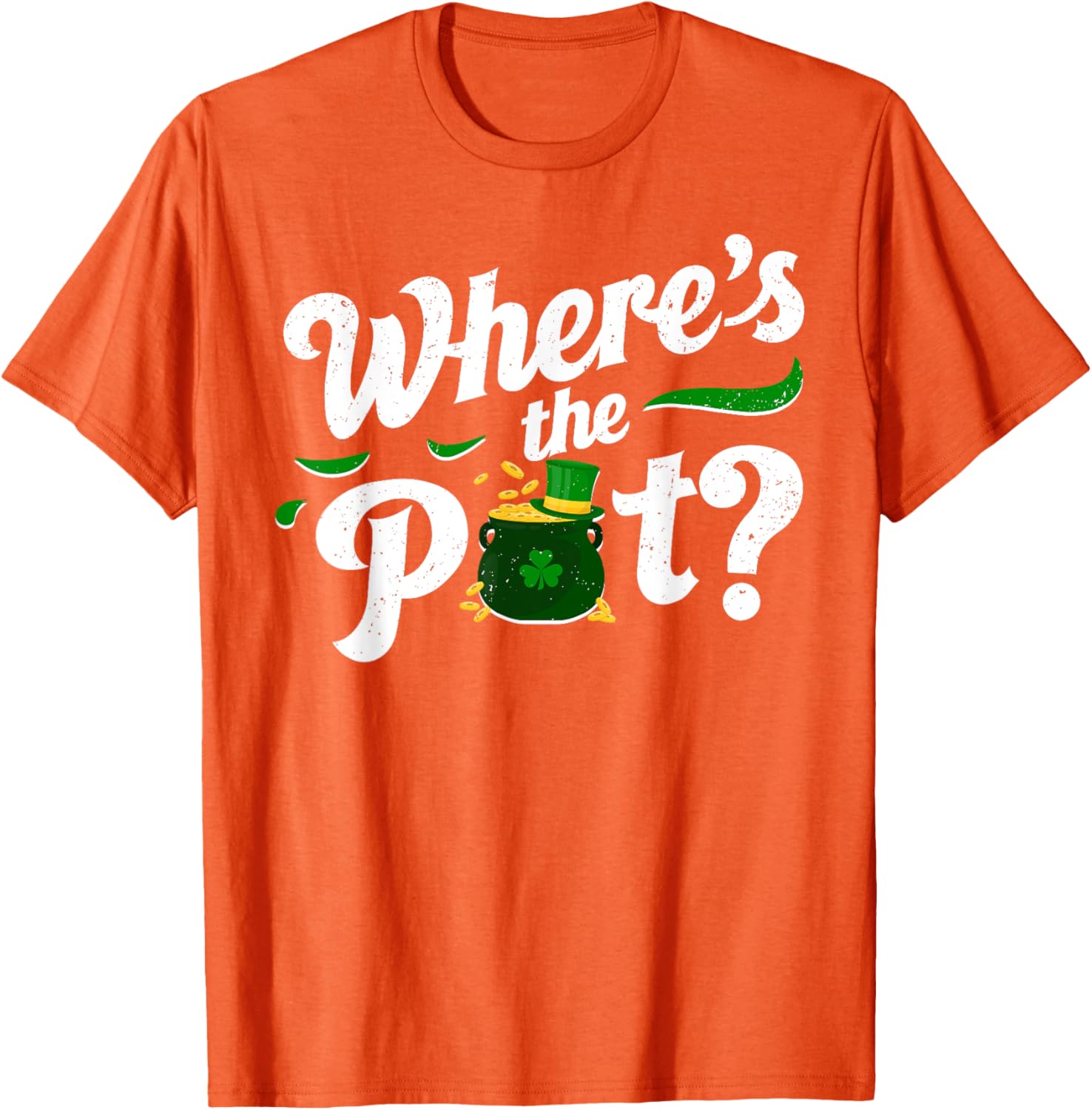 St Patricks Day Where's The Pot Funny T-Shirt for Festive Celebrations - 14