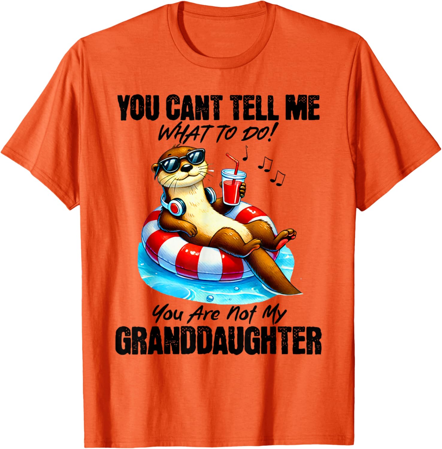 Funny You Can’t Tell Me What To Do T-Shirt for Granddaughters and Family - 4