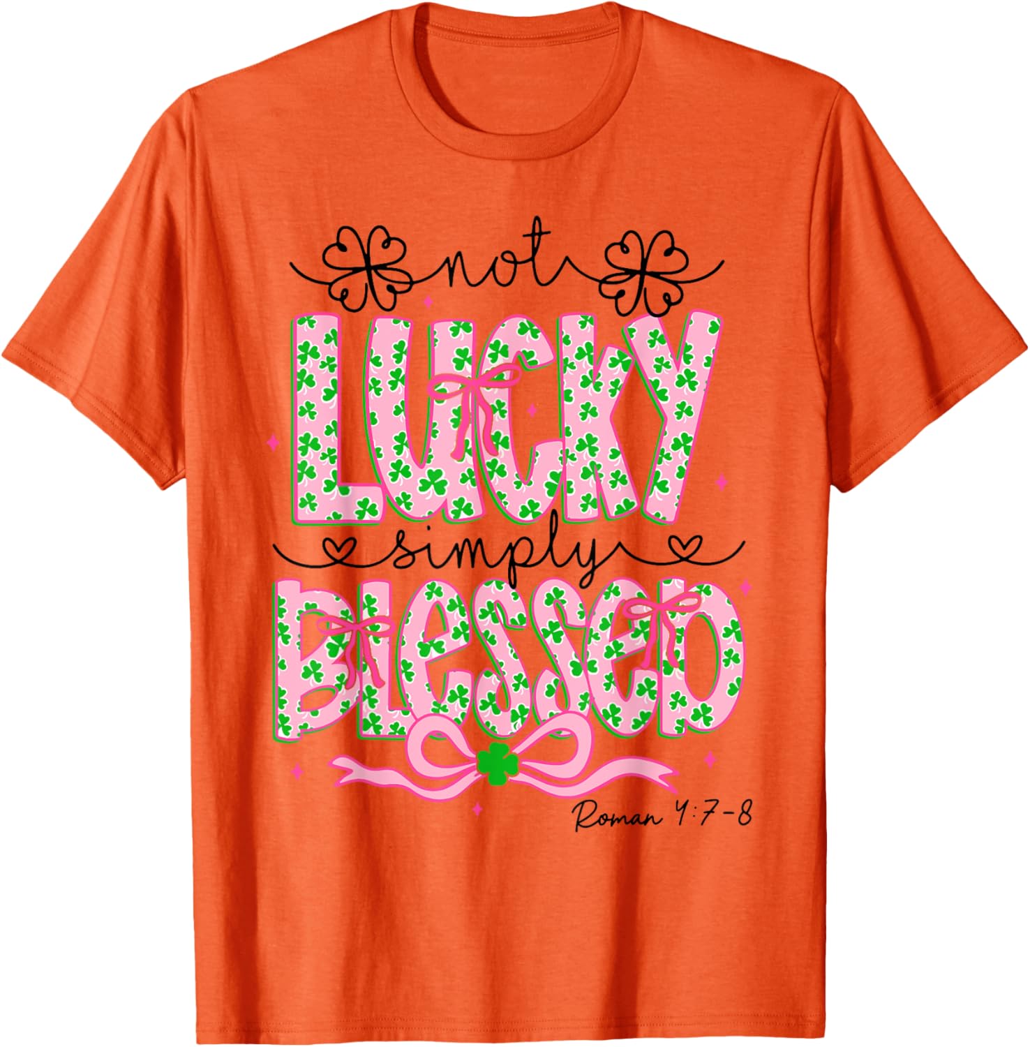 Blessed Not Lucky St Patricks Day Christian T-Shirt for Faith Wear - 4