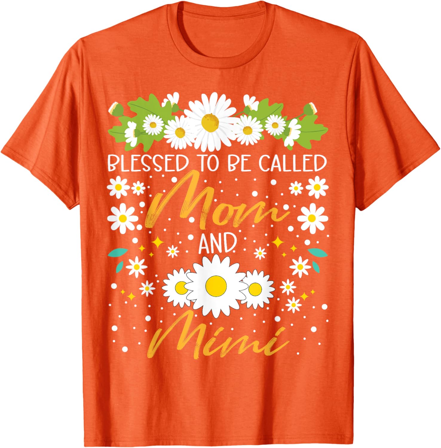 Blessed to Be Called Mom and Mimi Daisy Floral T-Shirt for Family Fun - 18