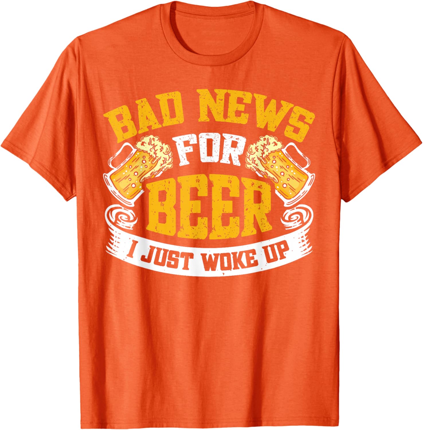 Bad News For Beer I Just Woke Up Funny T-Shirt for Beer Lovers - 16
