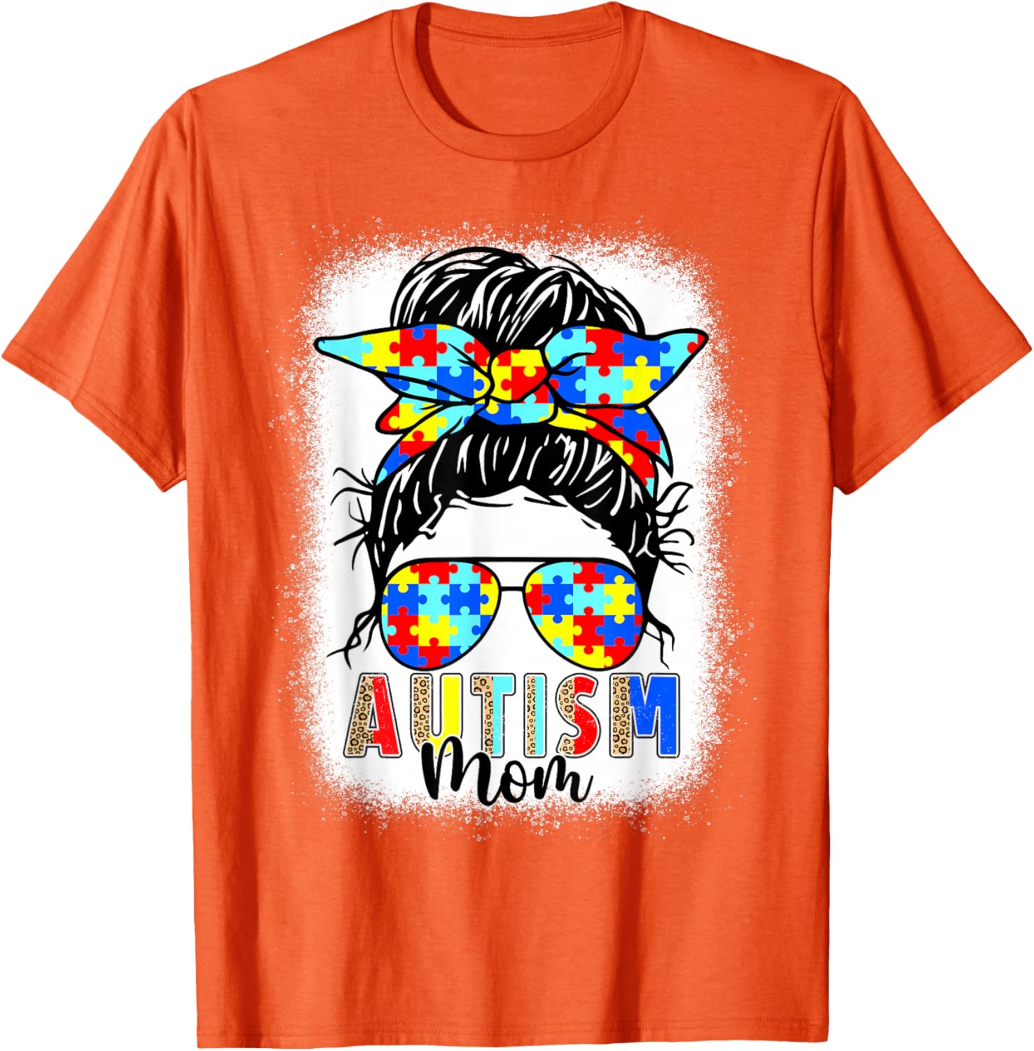 Autism Mom Life Messy Bun T-Shirt Perfect for Mother's Day Gift - 25