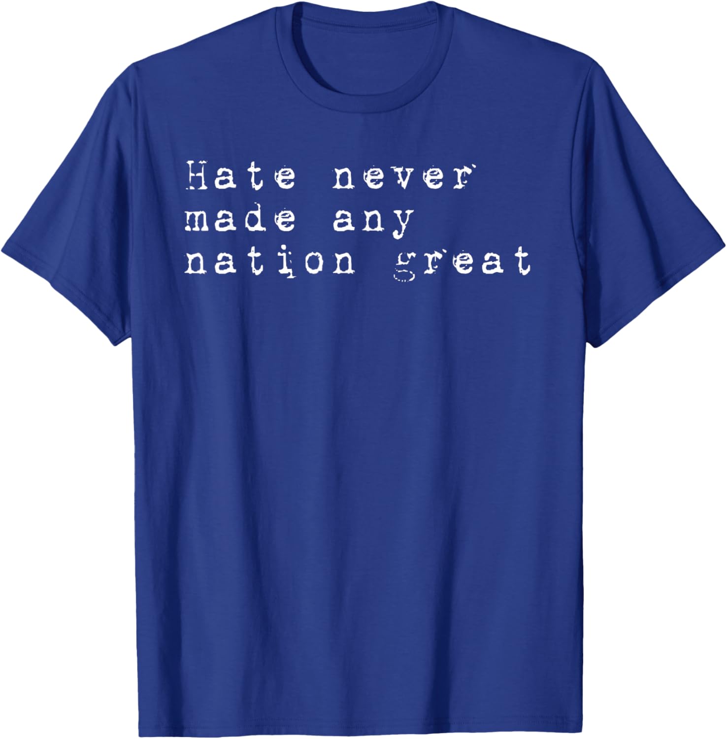 Vintage Patriotic T-Shirt Hate Never Made Any Nation Great Retro Style - 7