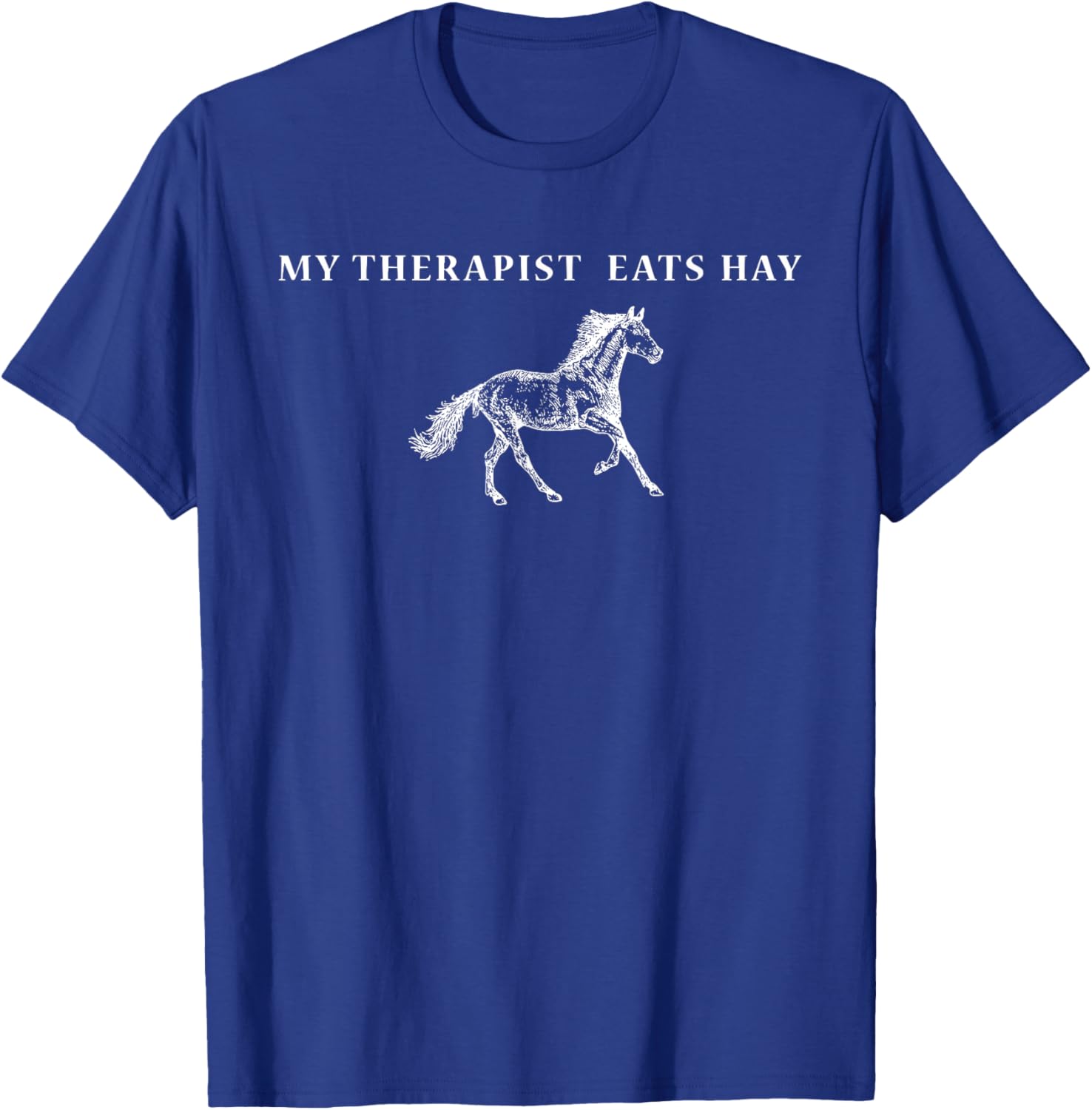 Funny Vintage Retro My Therapist Eats Hay Horse Lover T-Shirt - 26