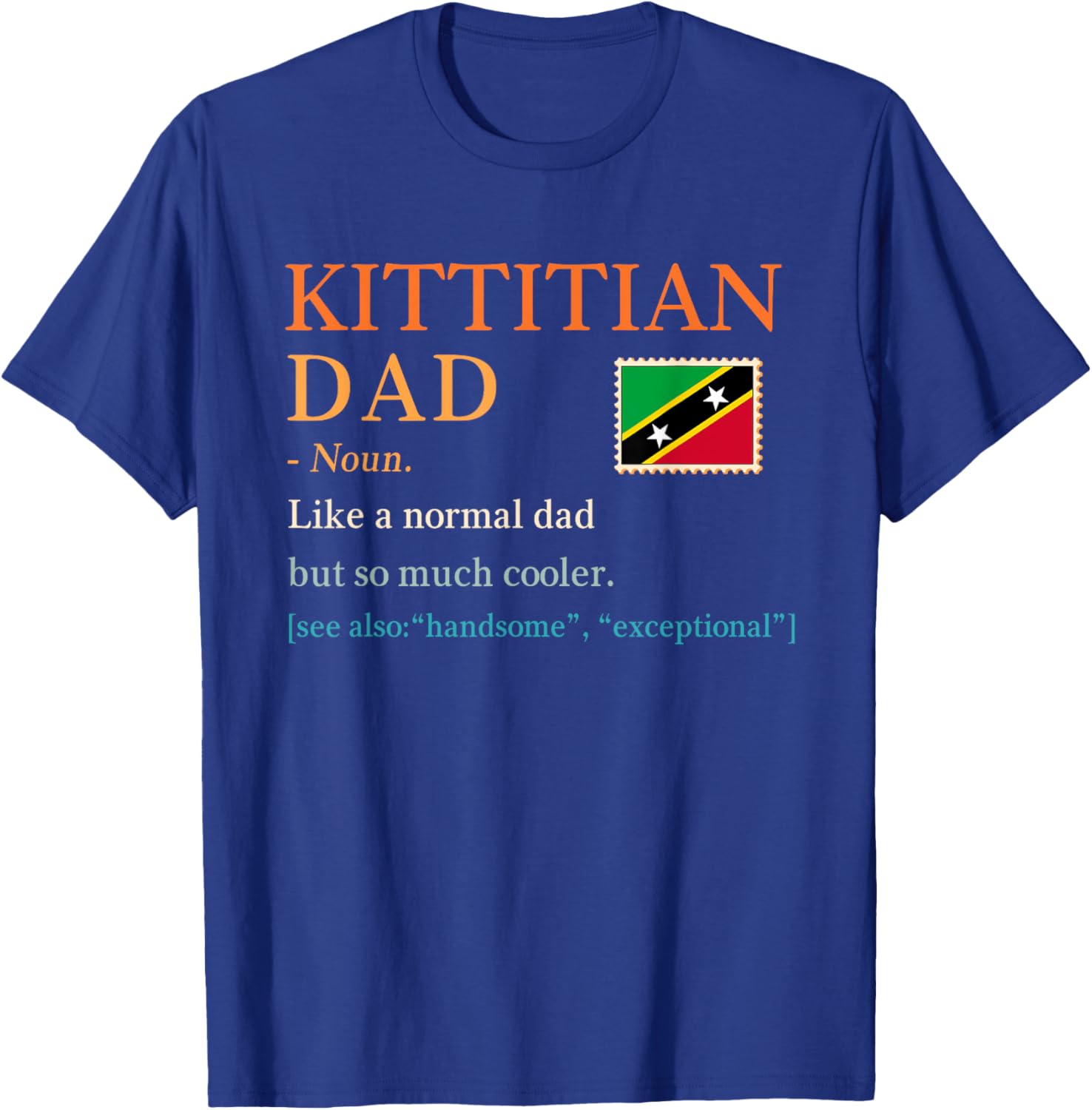 Kittitian Dad Definition T-Shirt for Father's Day in Saint Kitts and Nevis - 1