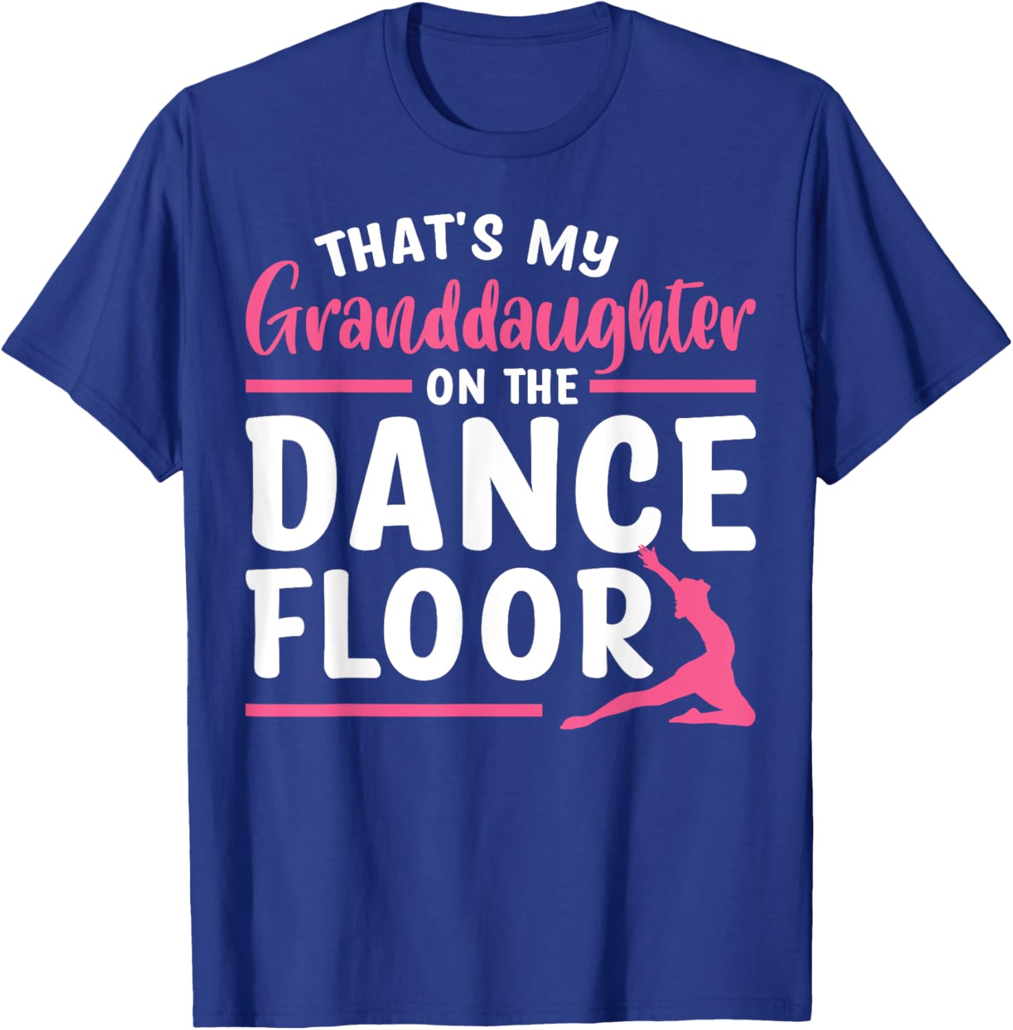 That's My Granddaughter Dance Floor T-Shirt for Proud Family Moments - 4