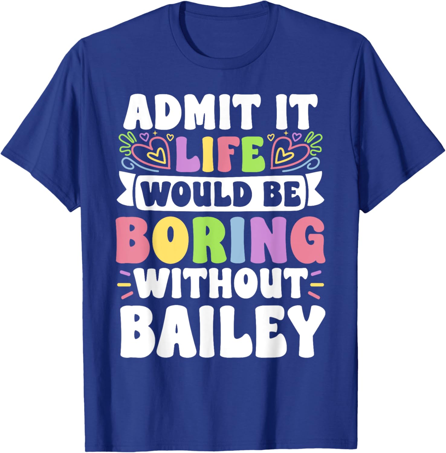 Bailey Personalized Funny Family T-Shirt for Unique Style and Comfort - 19
