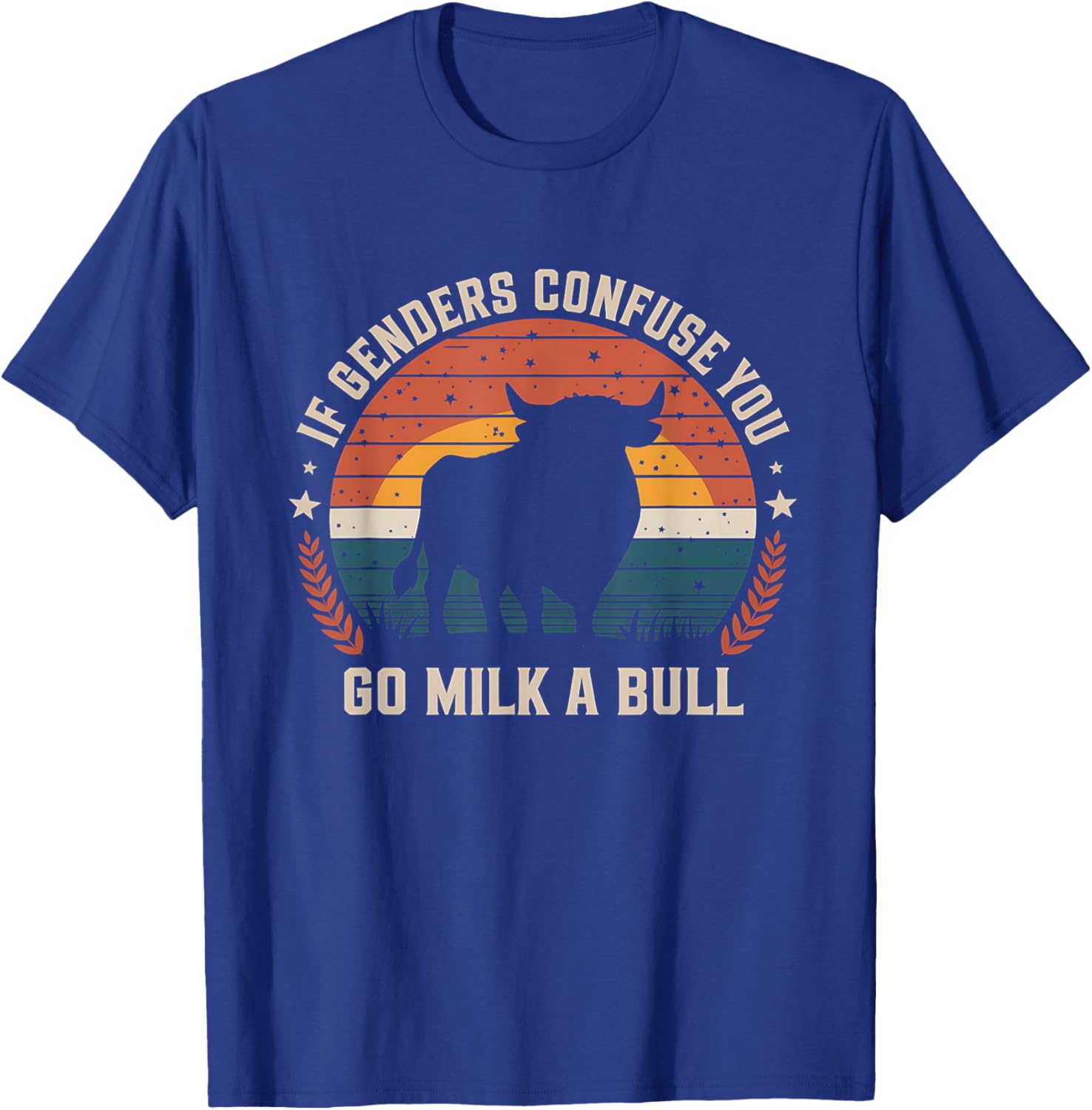 Vintage Funny Quote T-Shirt If Genders Confuse You Go Milk a Bull - 12