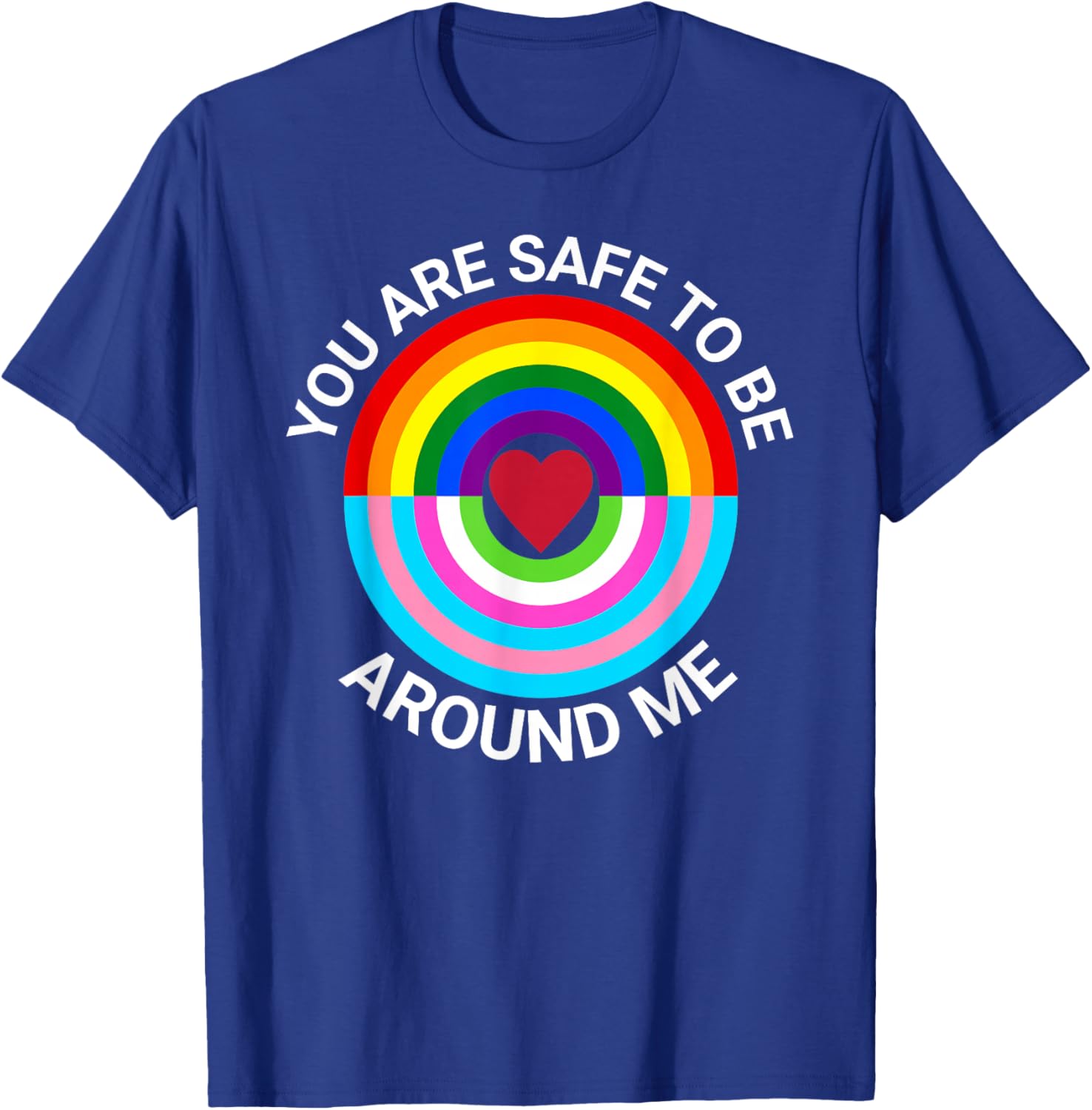 You Are Safe To Be Around Me Gay Pride Transgender Ally T-Shirt - 16