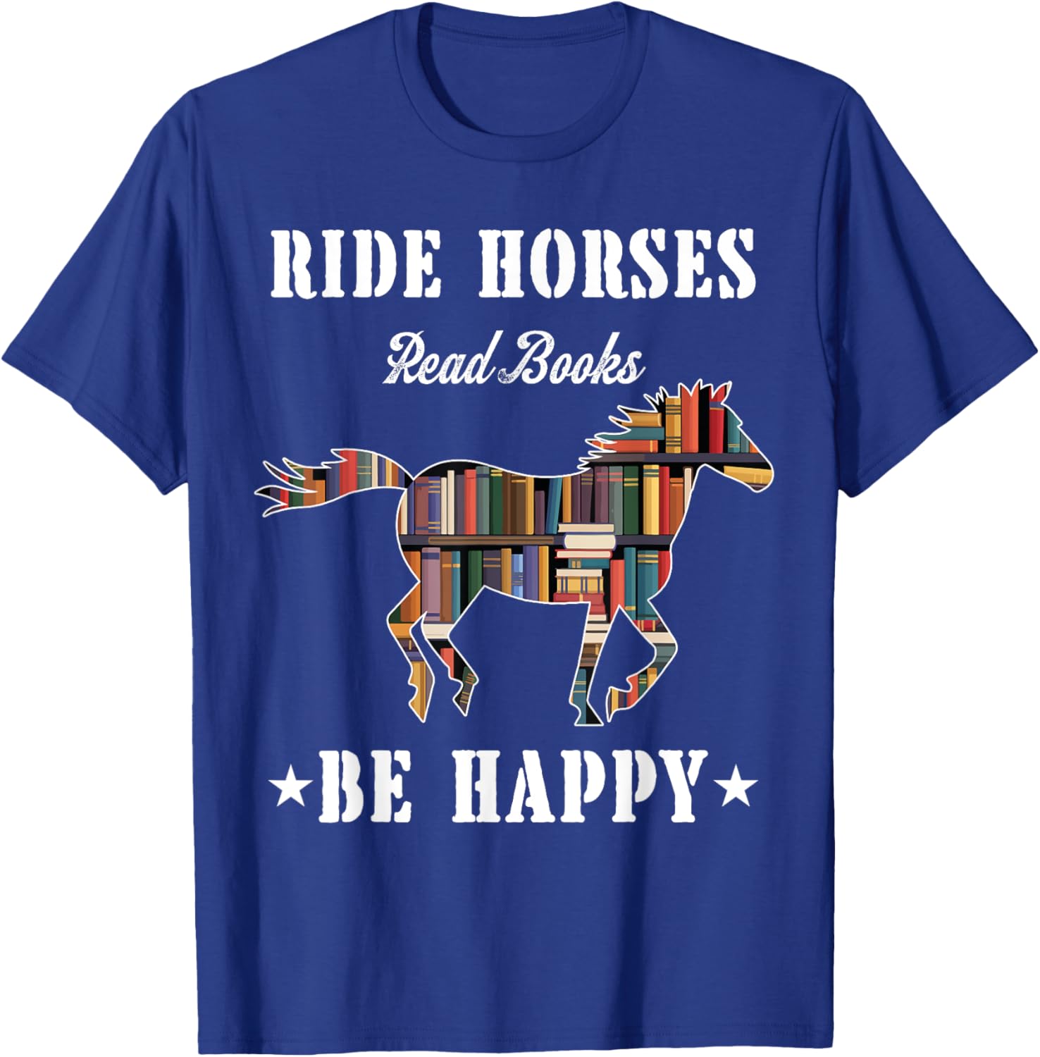 Ride Horses Read Books Be Happy Funny Horse Lover T-Shirt for Women - 3