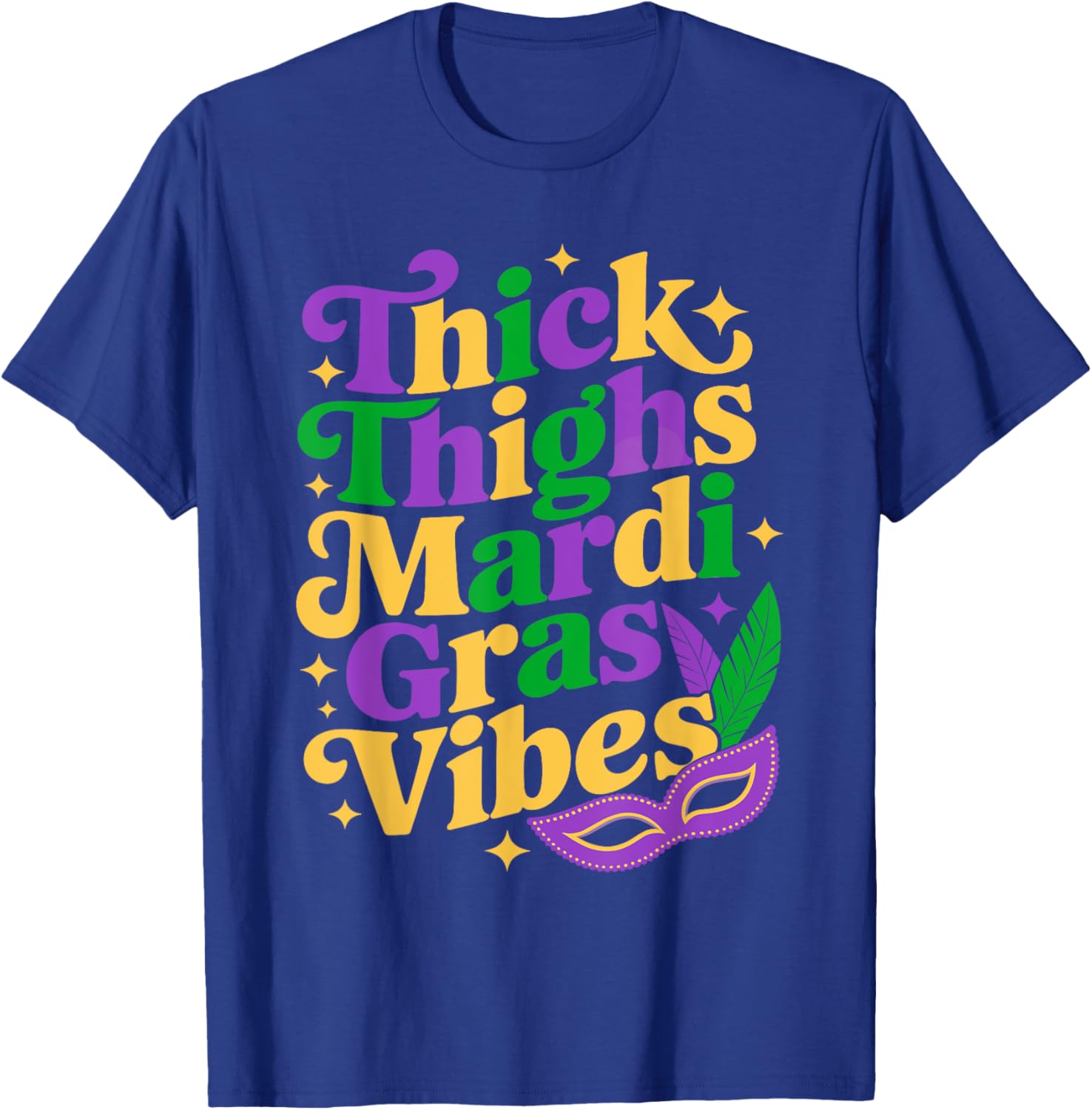 Thick Thighs Mardi Gras Vibes T-Shirt for Fun Carnival Celebrations - 4