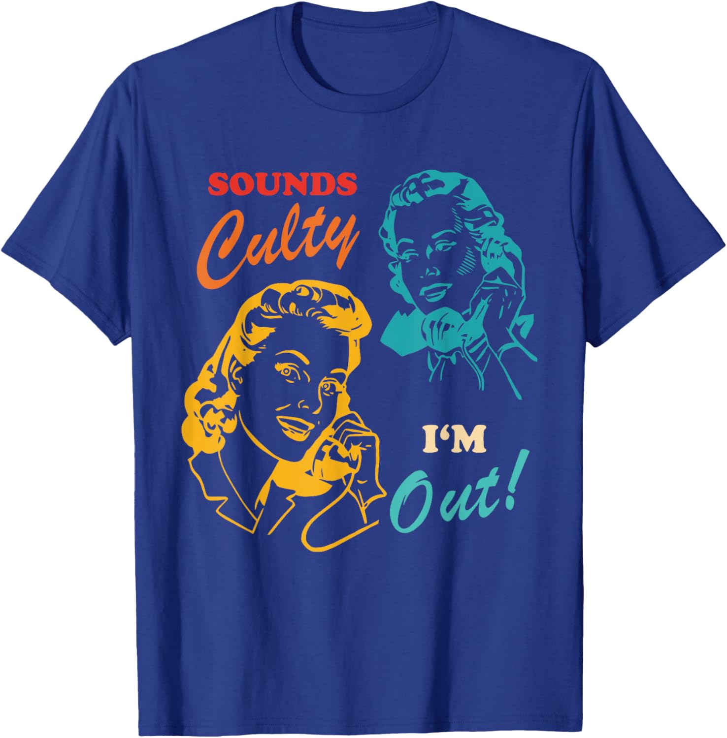 Sounds Culty I'm Out Vintage T-Shirt for Trendy Casual Style - 12