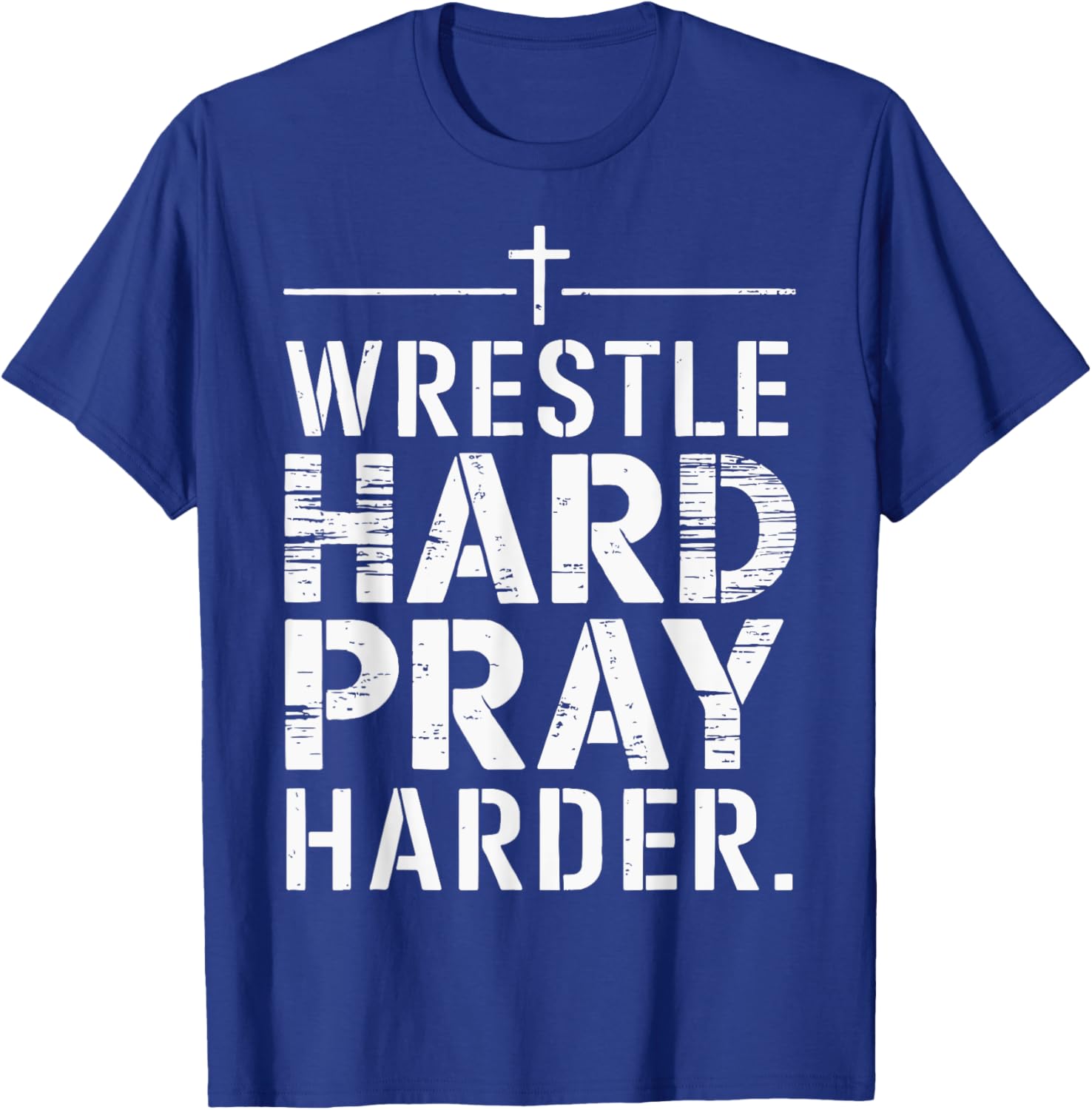 Wrestle Hard Pray Harder T-Shirt for Athletes and Faithful Fans - 19