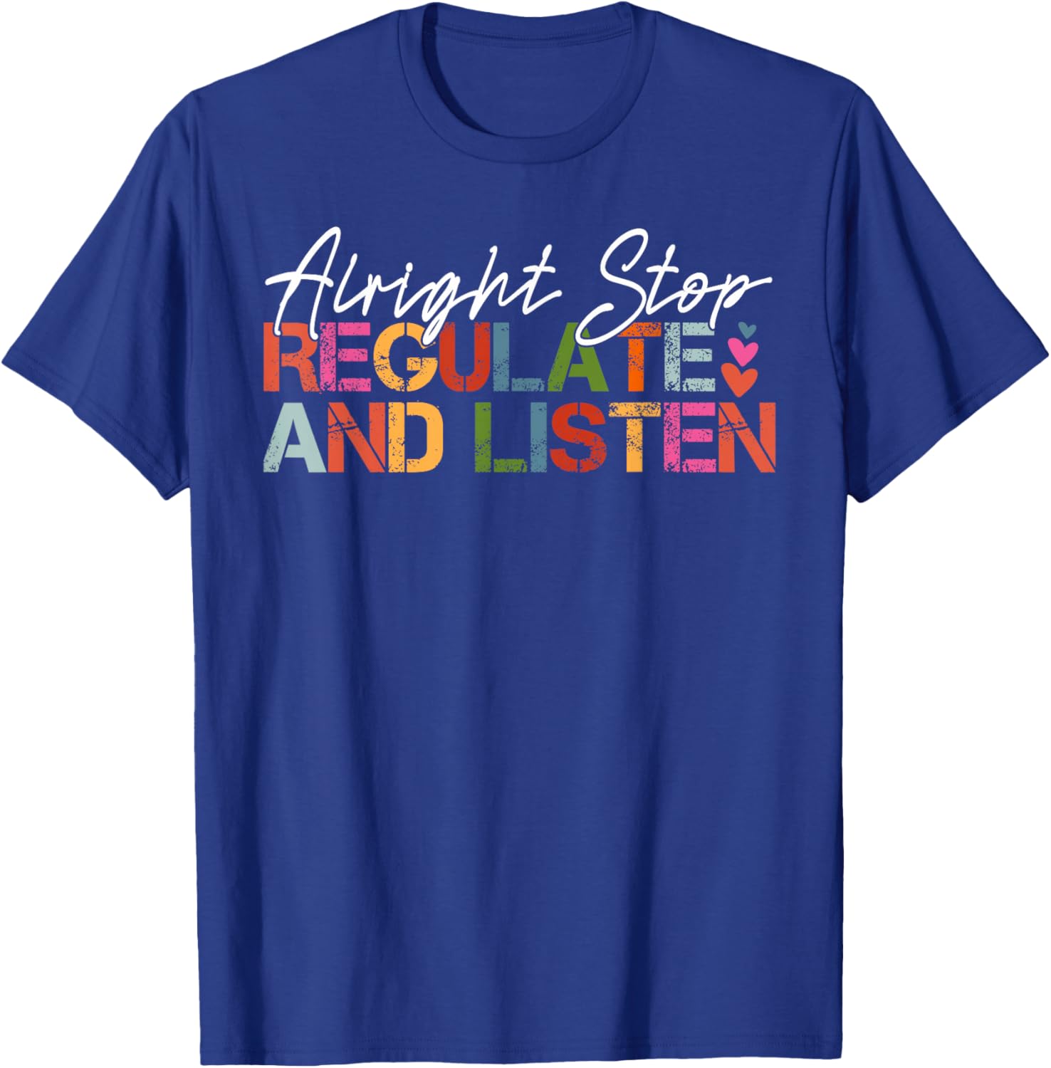 Cool Alright Stop Regulate And Listen Counselor T-Shirt for Teachers - 3
