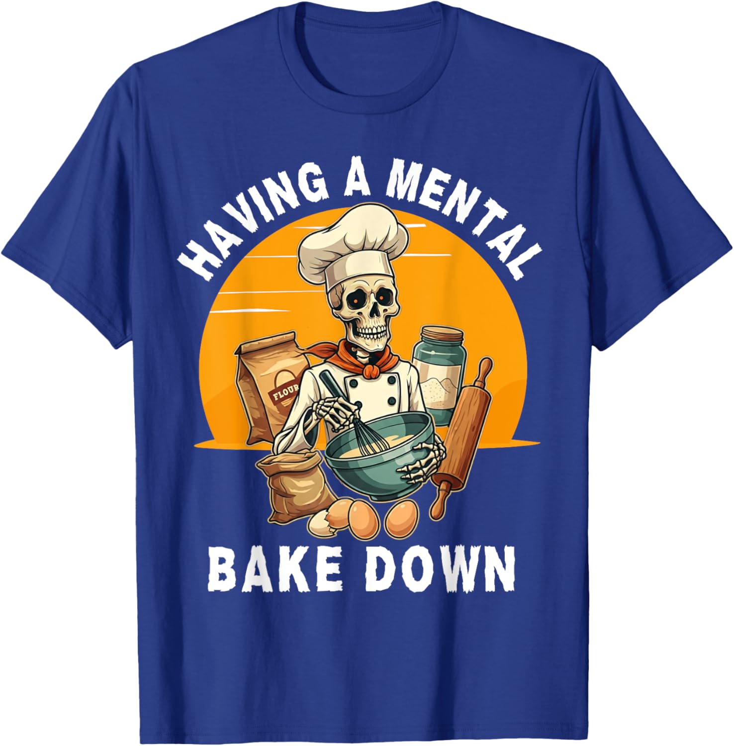 Skeleton Baker Funny T-Shirt for Baking Lovers - Mental Bake Down Tee - 2
