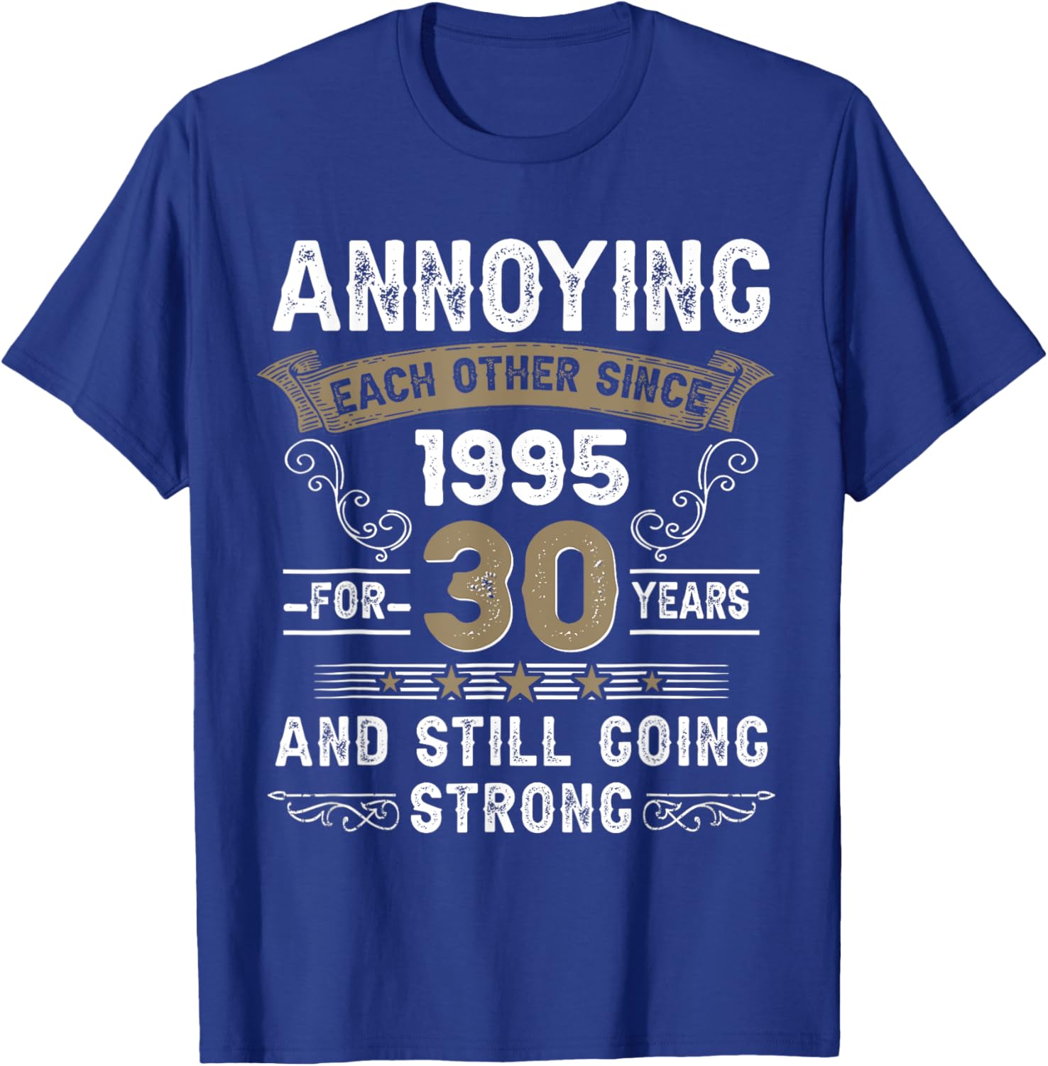 Annoying Each Other Since 1995 30th Wedding Anniversary T-Shirt Gift - 8