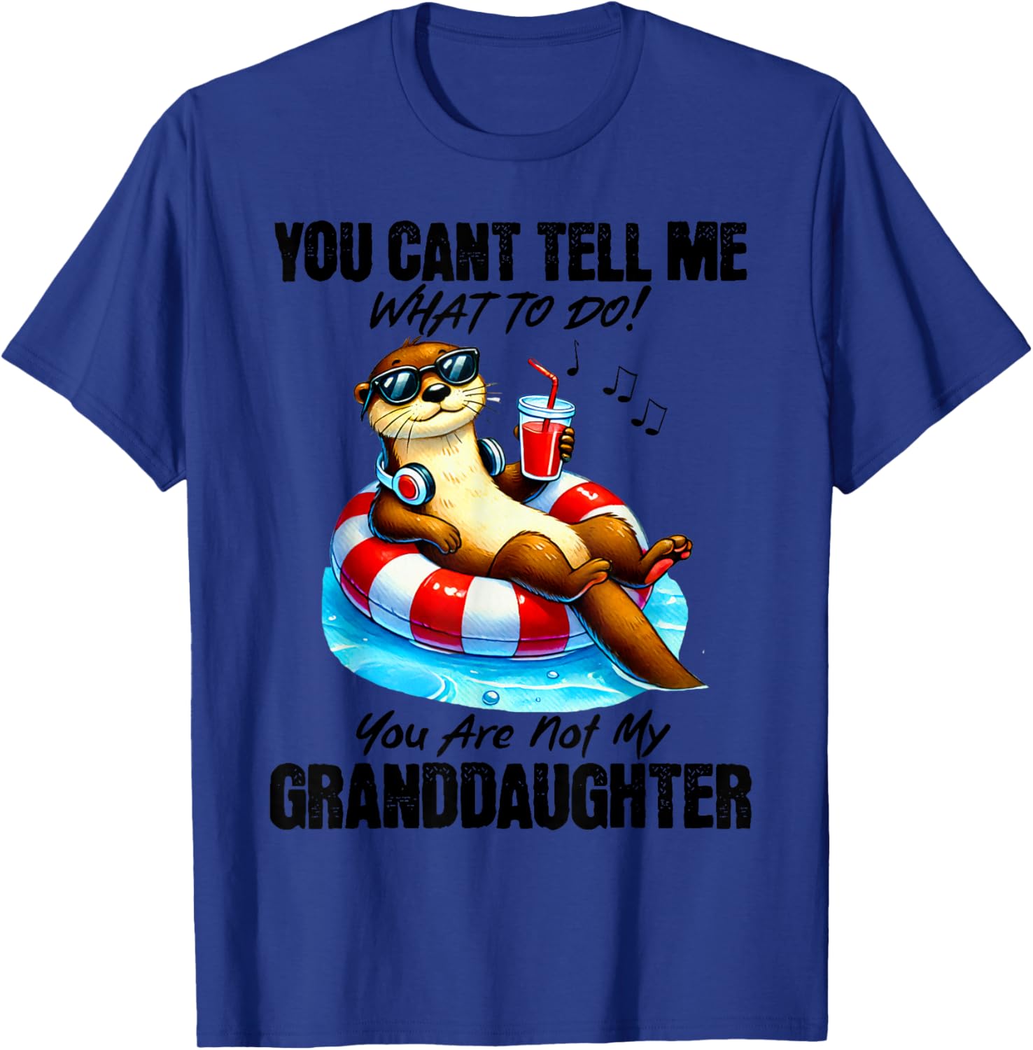 Funny You Can’t Tell Me What To Do T-Shirt for Granddaughters and Family - 21