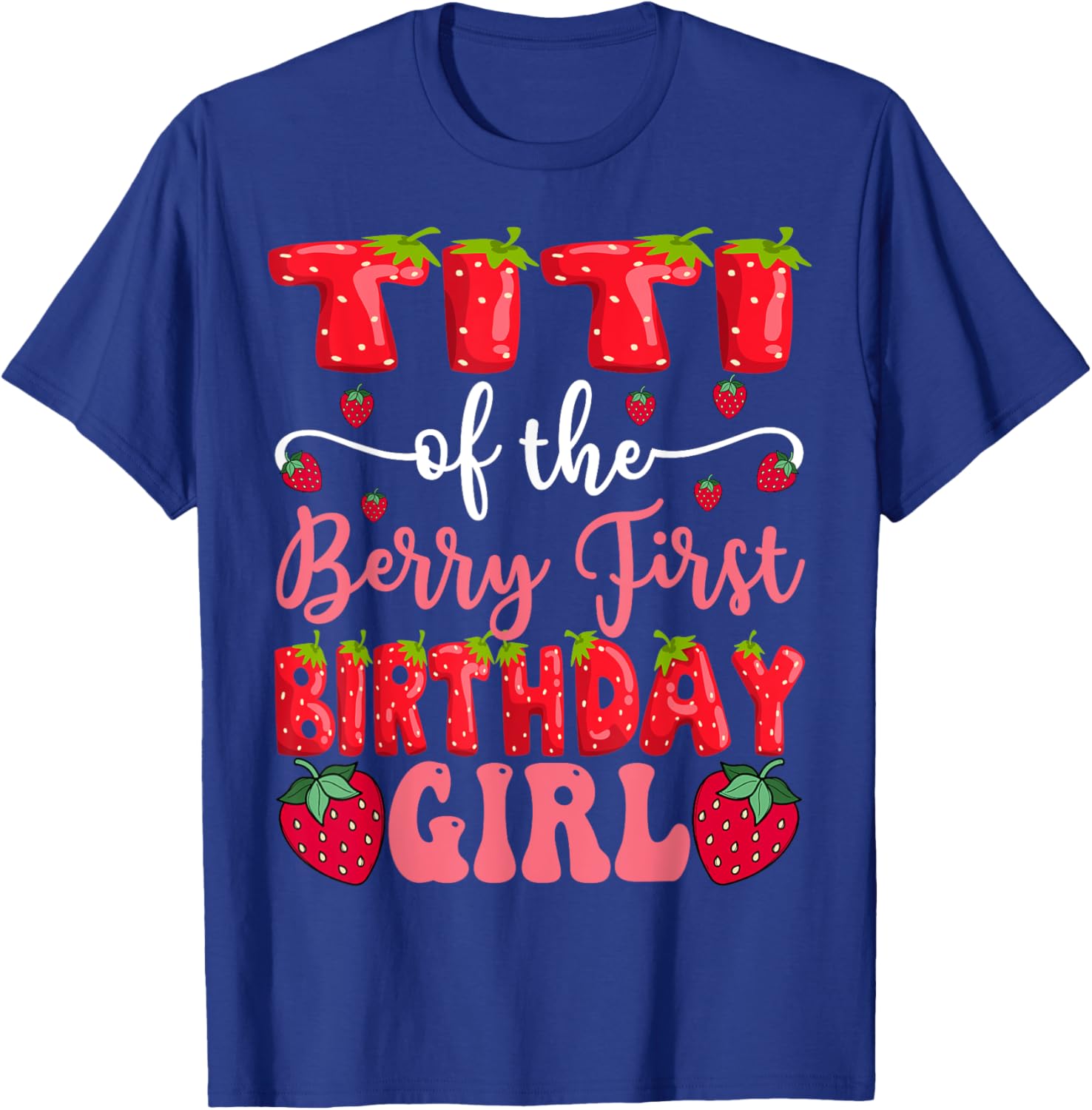 Titi Of The Berry First Birthday Girl Strawberry T-Shirt for Little Fans - 3