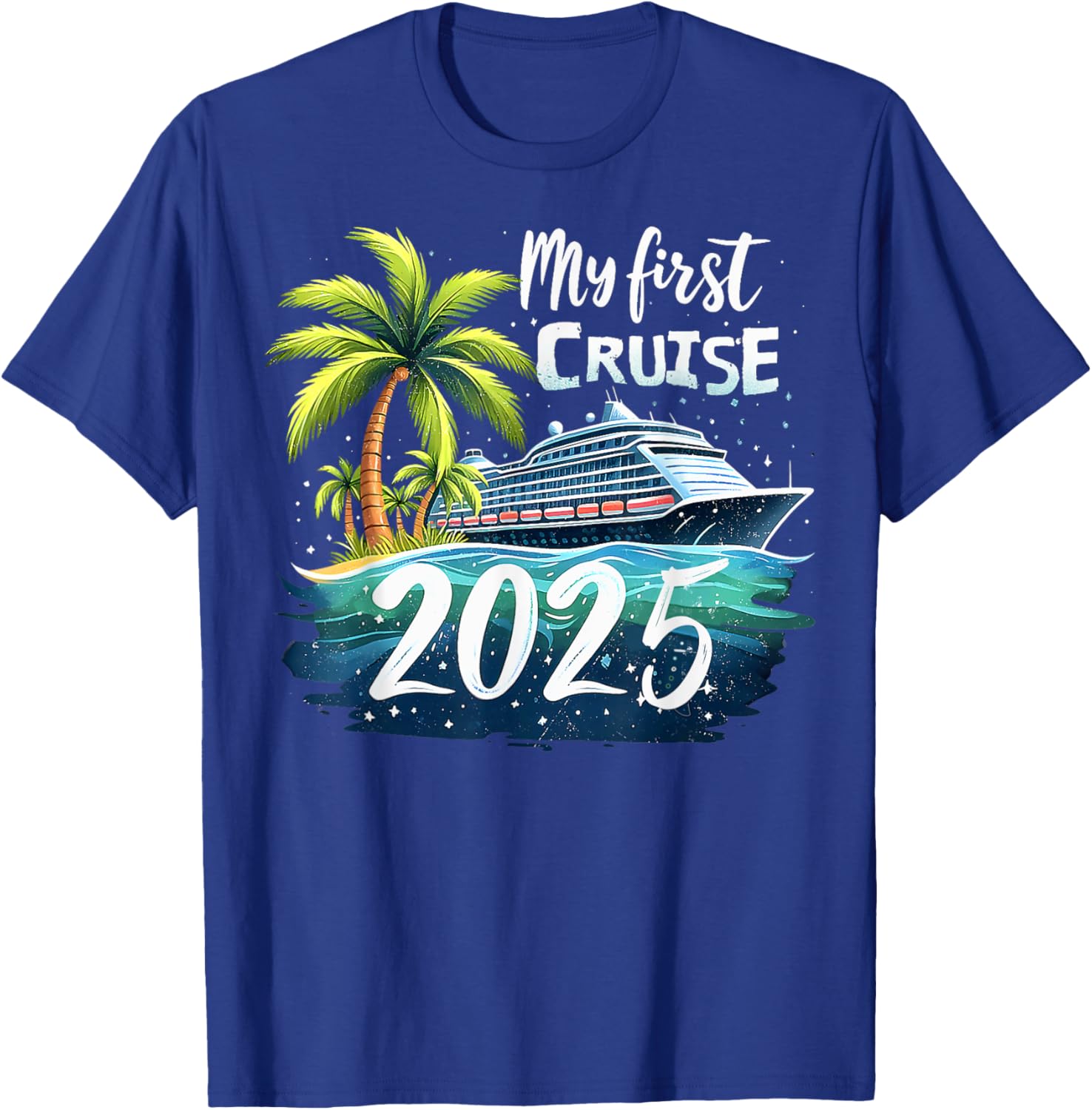 Funny My First Cruise 2025 T-Shirt for First Time Vacationers - 21
