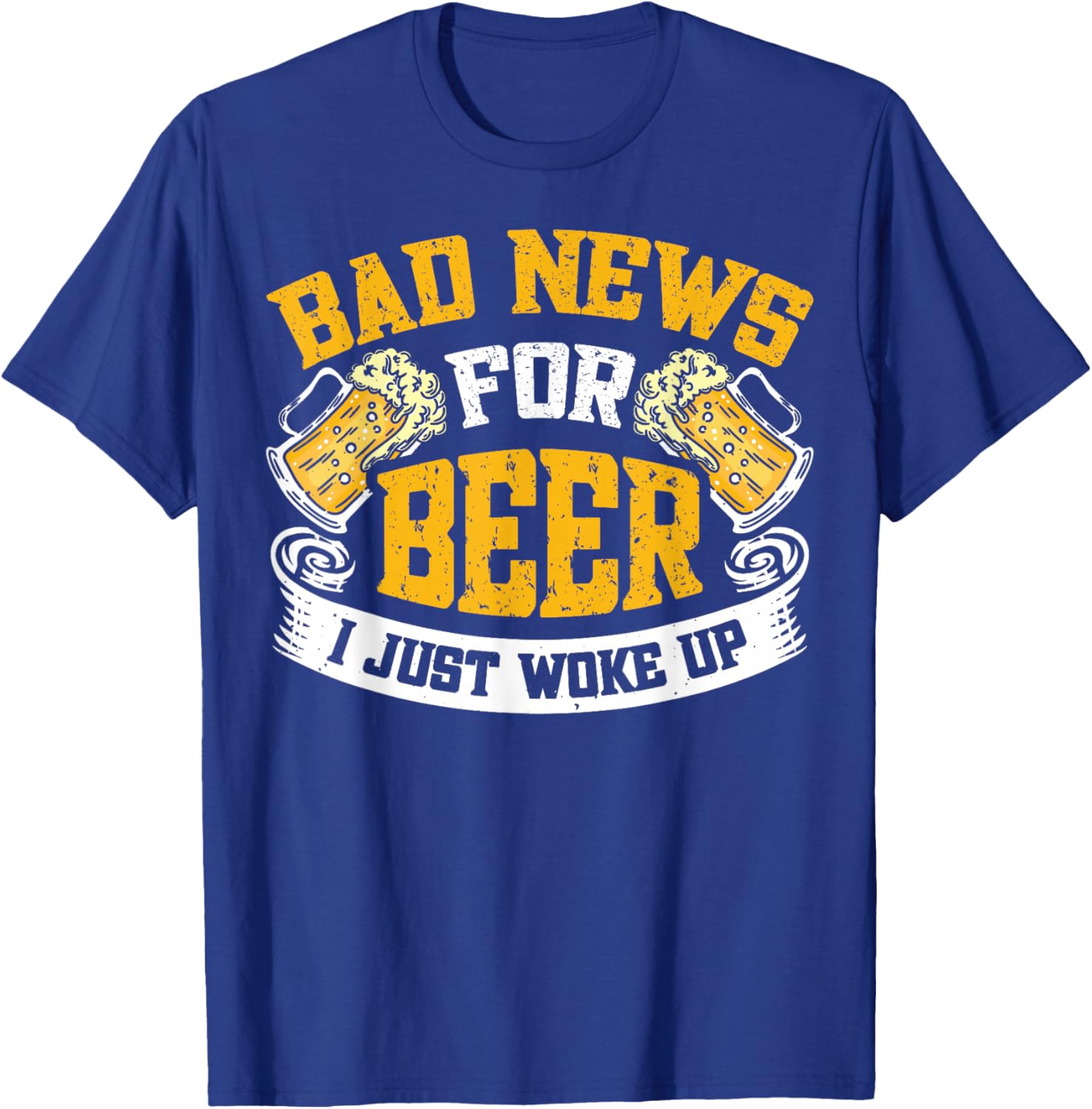 Bad News For Beer I Just Woke Up Funny T-Shirt for Beer Lovers - 13