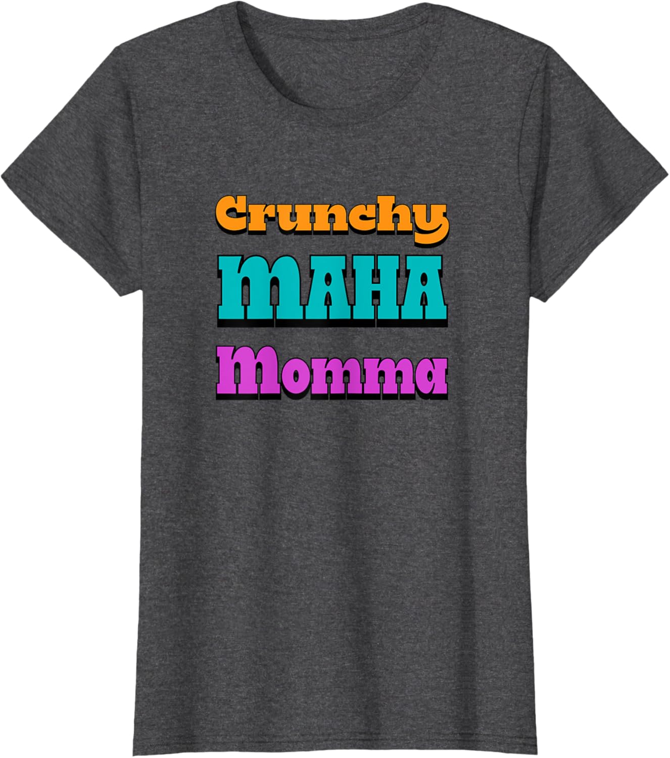 Crunchy MAHA Momma T-Shirt for Cool Moms - Stylish & Comfortable Apparel - 5