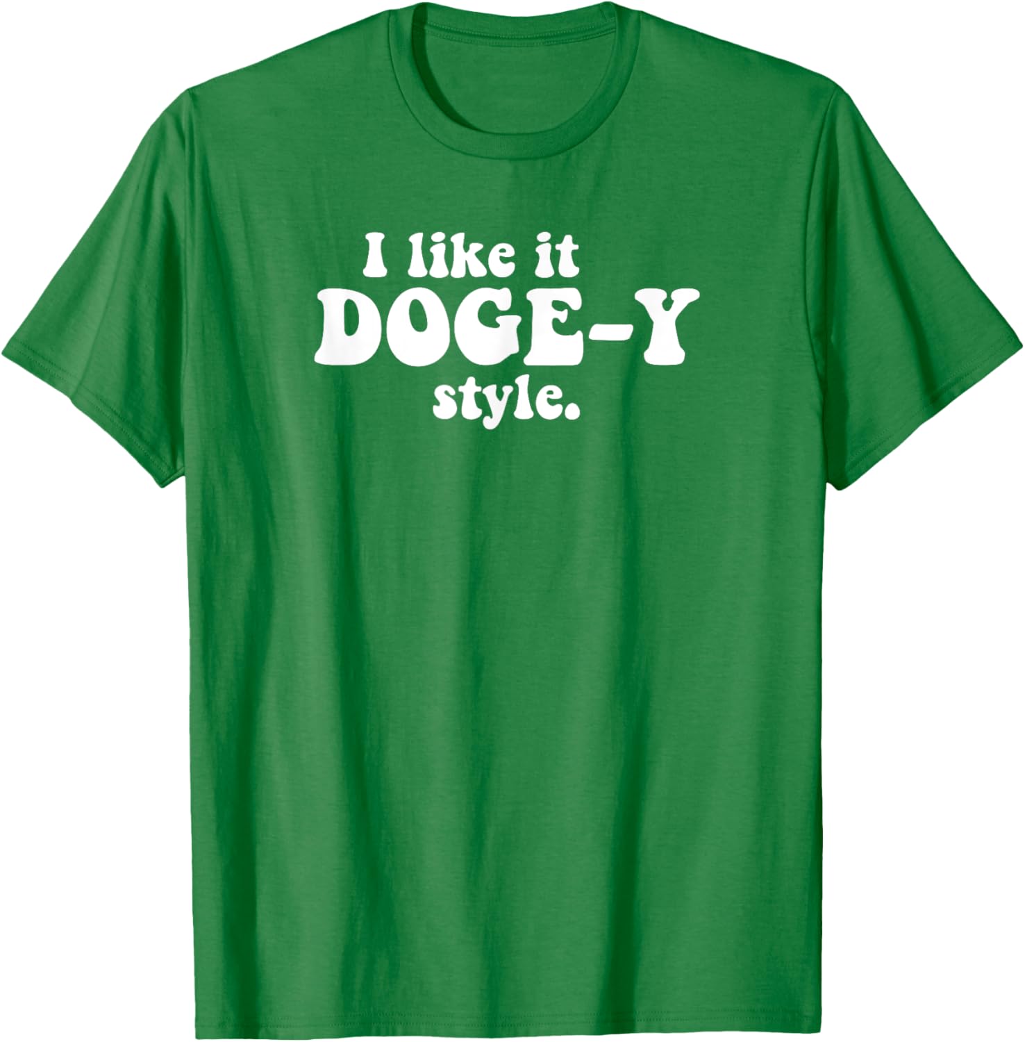 Funny I Like It Doge-Y Style T-Shirt for Dog Lovers and Meme Fans - 2