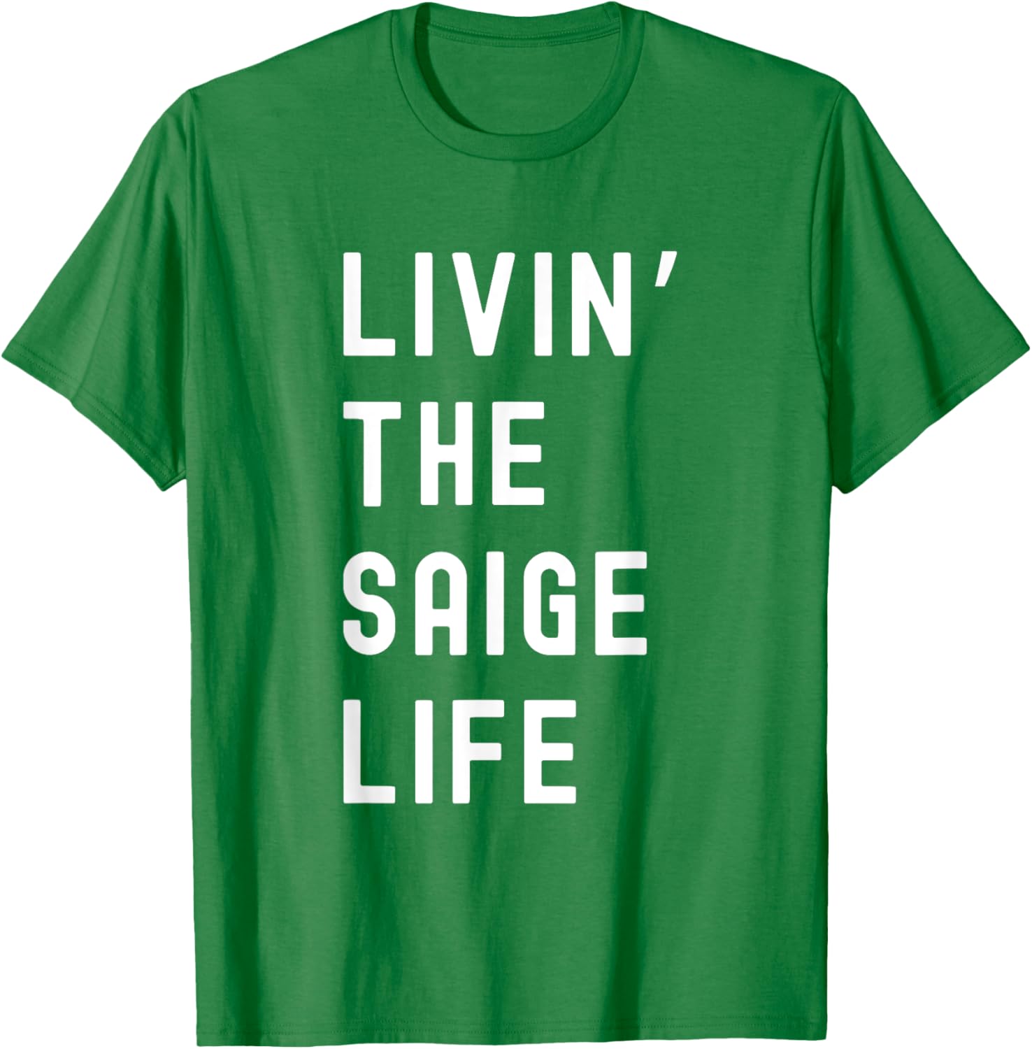 Saige Living The Saige Life Funny T-Shirt for Casual Style and Comfort - 2